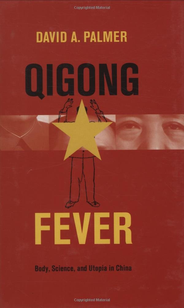 Qigong Fever: Body, Science, and Utopia in China Philosophy