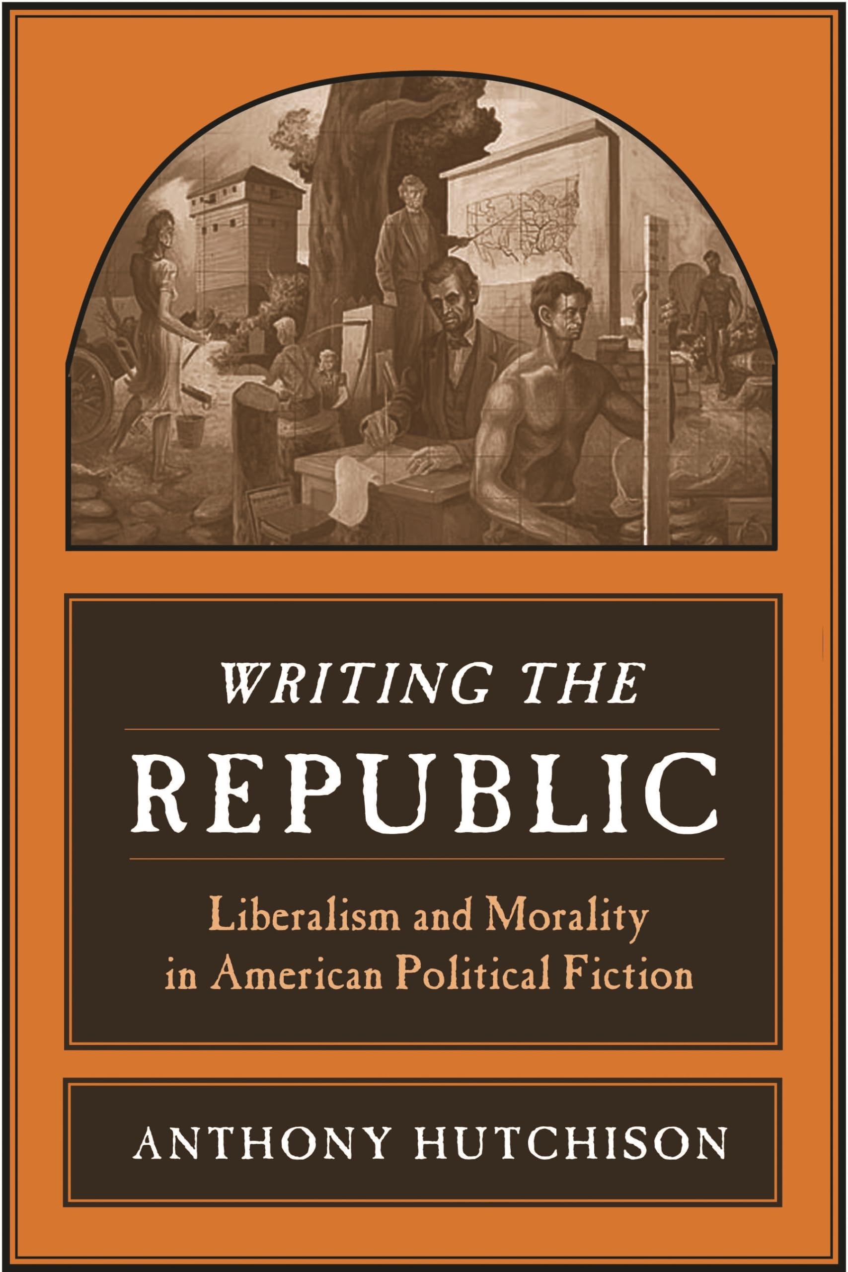 Writing the Republic: Liberalism and Morality in American Political Fiction Contemporary literature