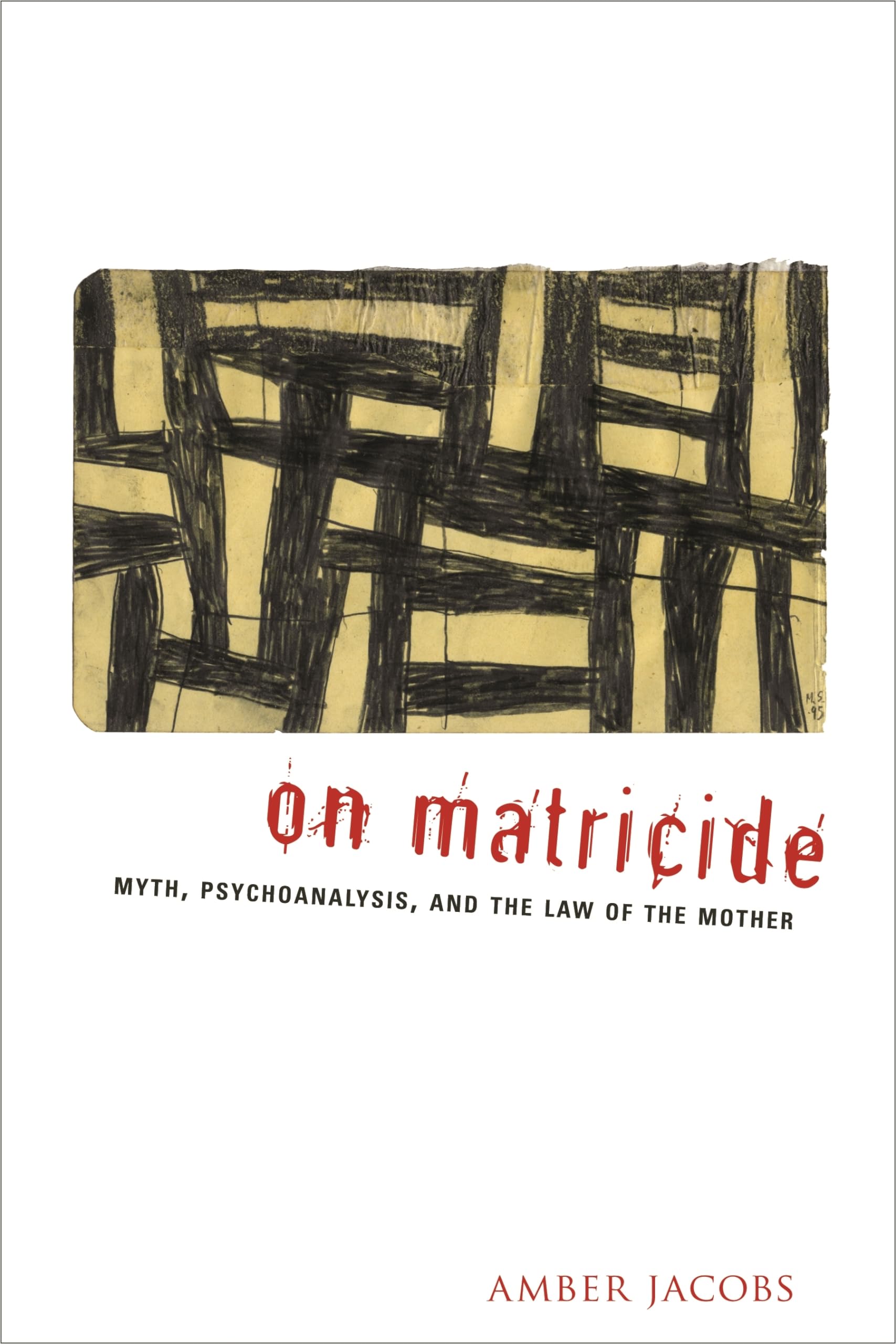 On Matricide: Myth, Psychoanalysis, and the Law of the Mother Philosophy