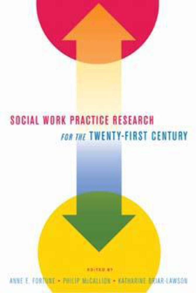 Fortune, A: Social Work Practice Research for the Twenty-Fir Social Sciences