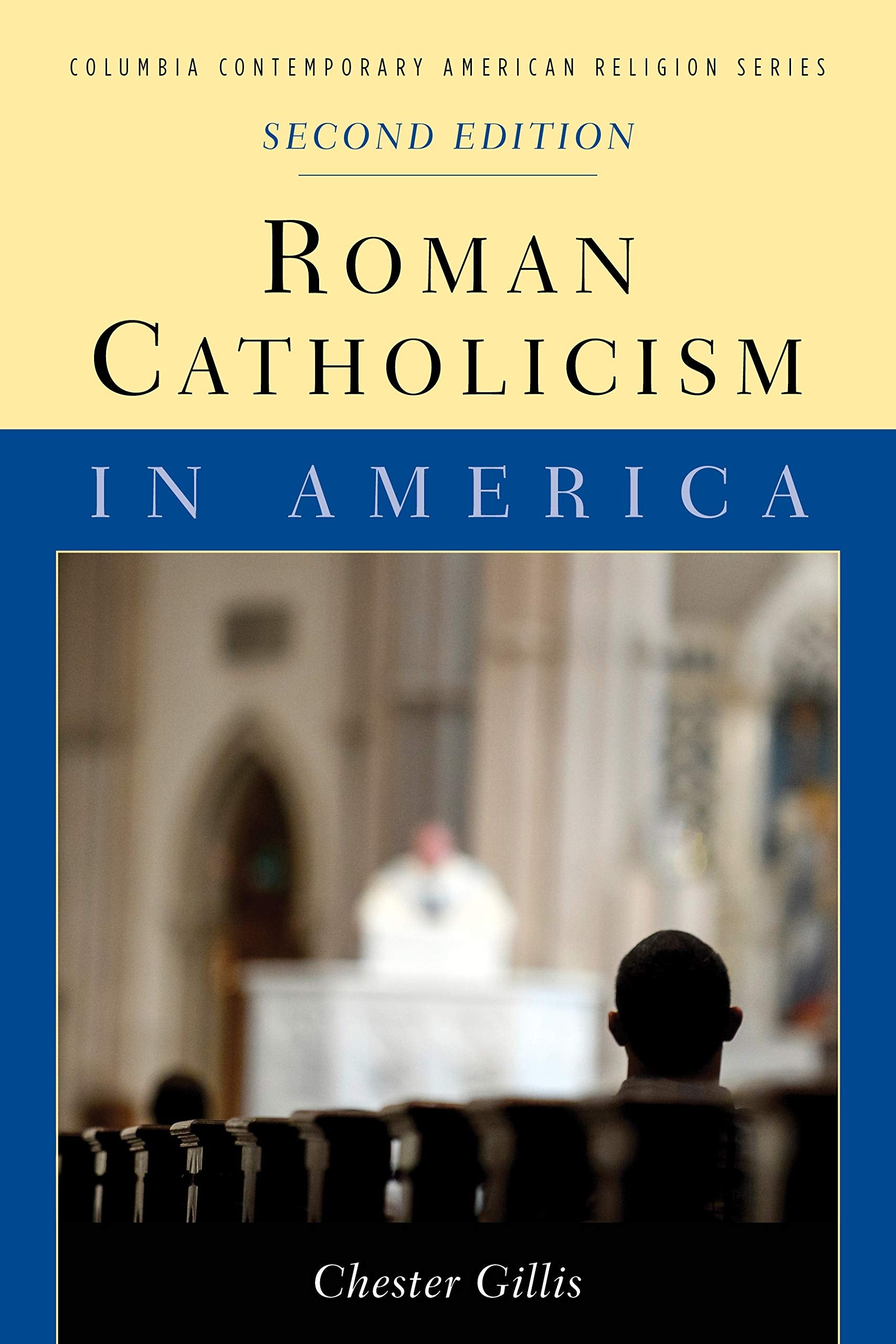 Roman Catholicism in America (Columbia Contemporary American Religion) Film, Art & Culture