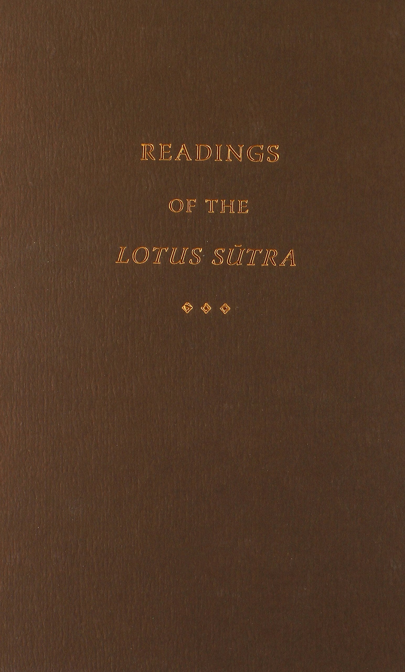 Readings of the Lotus Sutra (Columbia Readings of Buddhist Literature) Politics & History