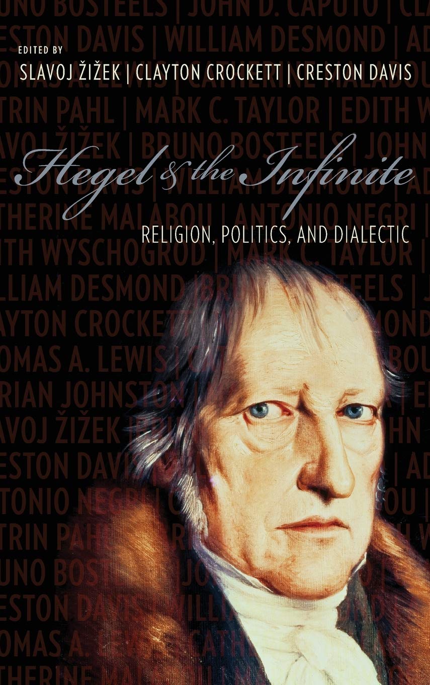 Hegel & the Infinite: Religion, Politics, and Dialectic (Insurrections) Philosophy