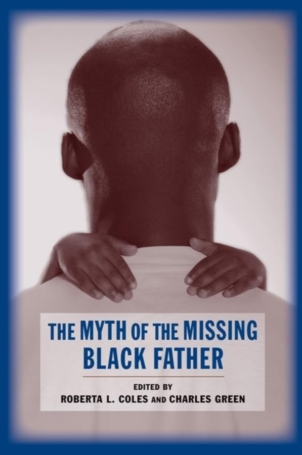 The Myth of the Missing Black Father Partnership & Love