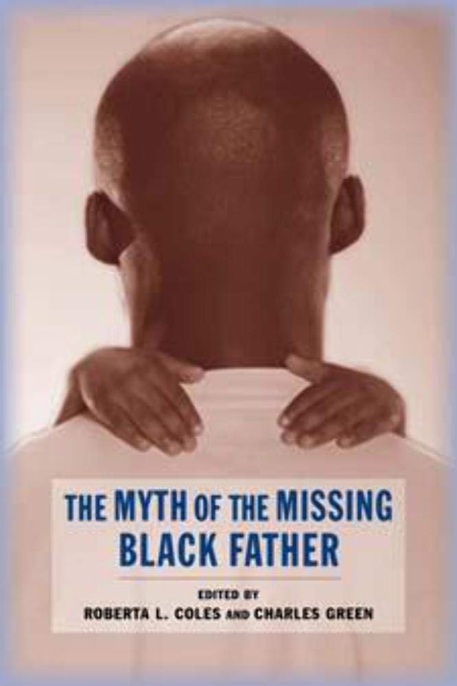 The Myth of the Missing Black Father Partnership & Love
