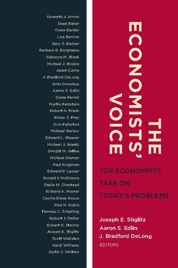 The Economists' Voice: Top Economists Take on Today's Problems Business, Finance & Career