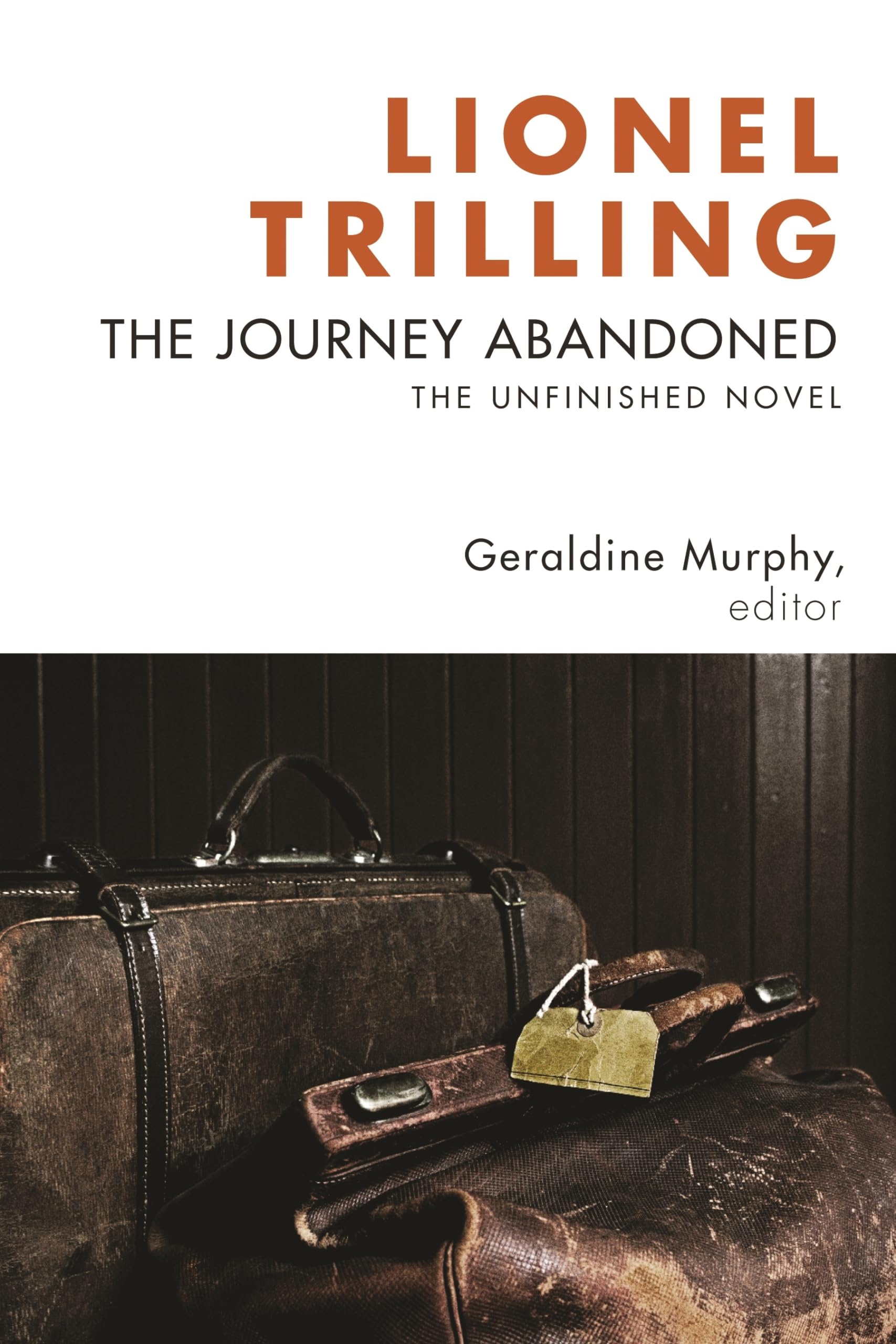 The Journey Abandoned: The Unfinished Novel Contemporary literature