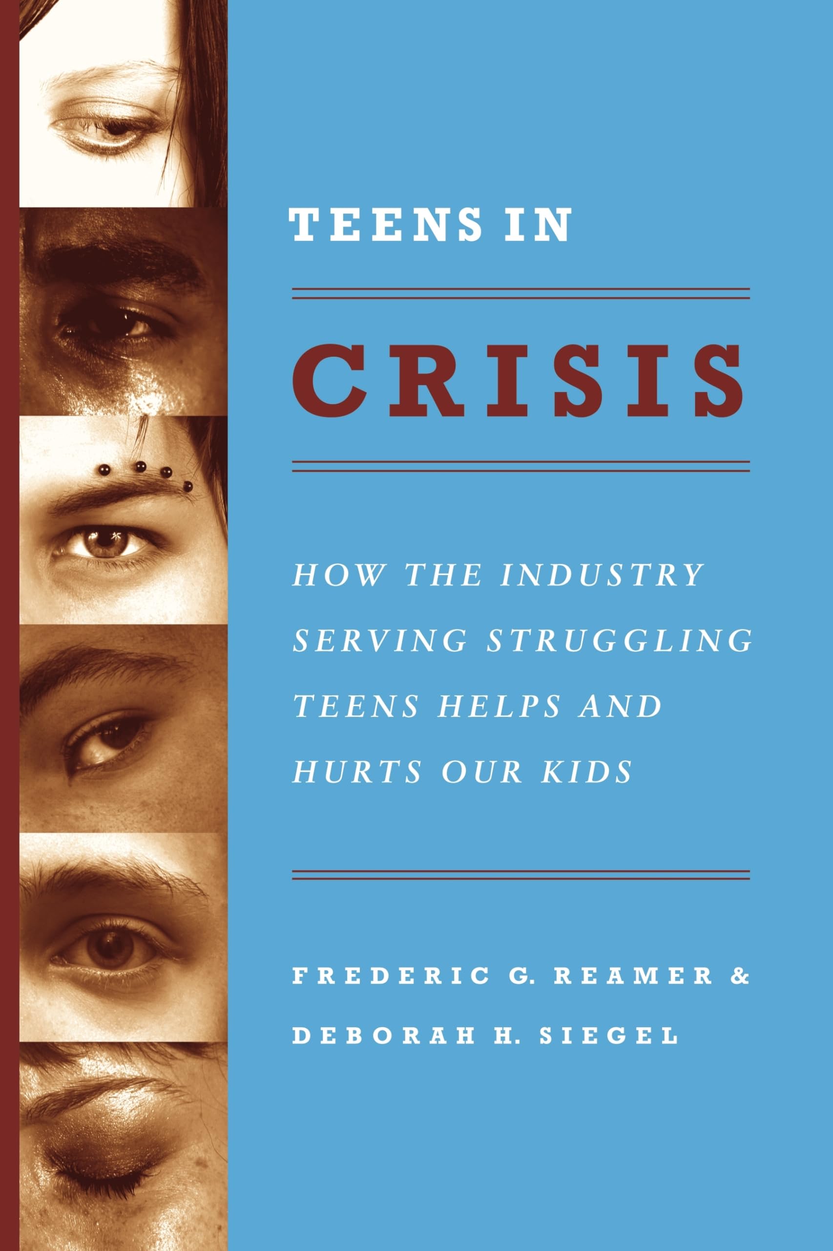 Teens in Crisis: How the Industry Serving Struggling Teens Helps and Hurts Our Kids Partnership & Love