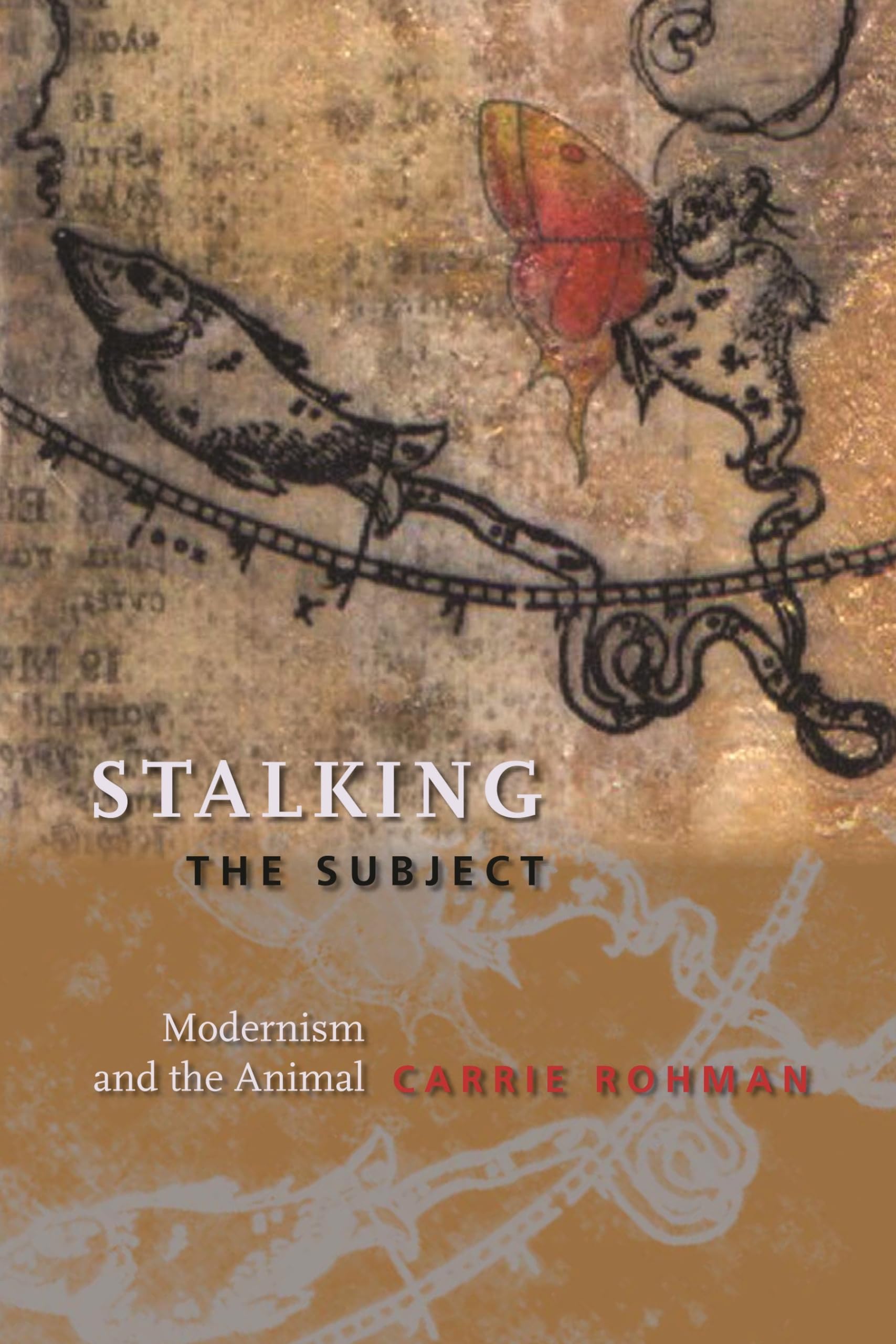 Stalking the Subject: Modernism and the Animal Contemporary literature