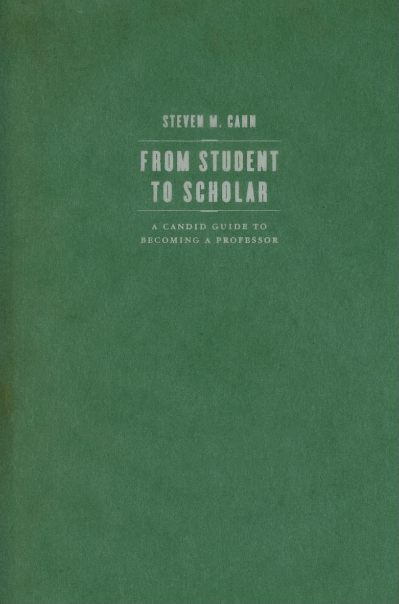 From Student to Scholar: A Candid Guide to Becoming a Professor Contemporary literature