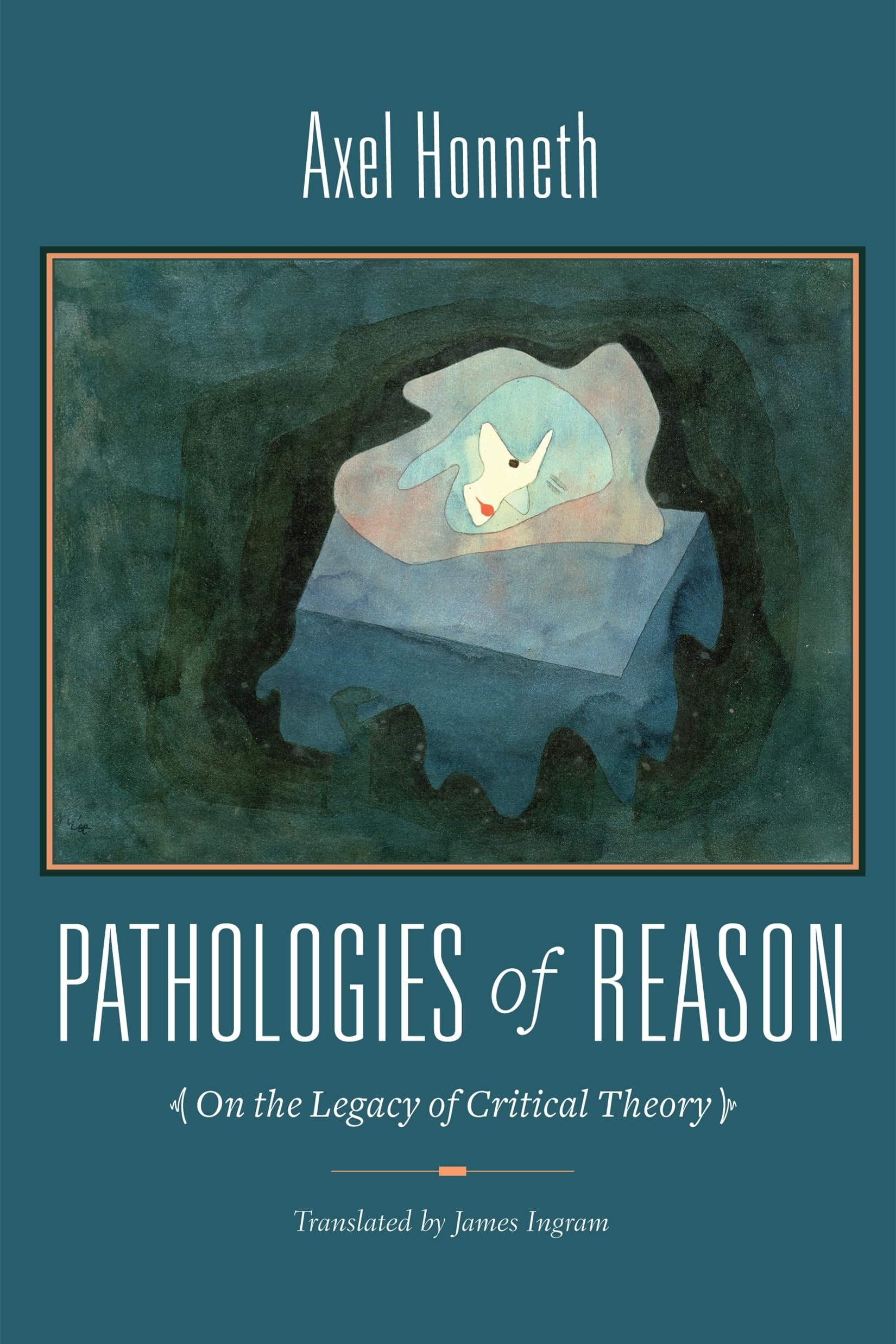 Pathologies of Reason: On the Legacy of Critical Theory (New Directions in Critical Theory, Band 23) Philosophy