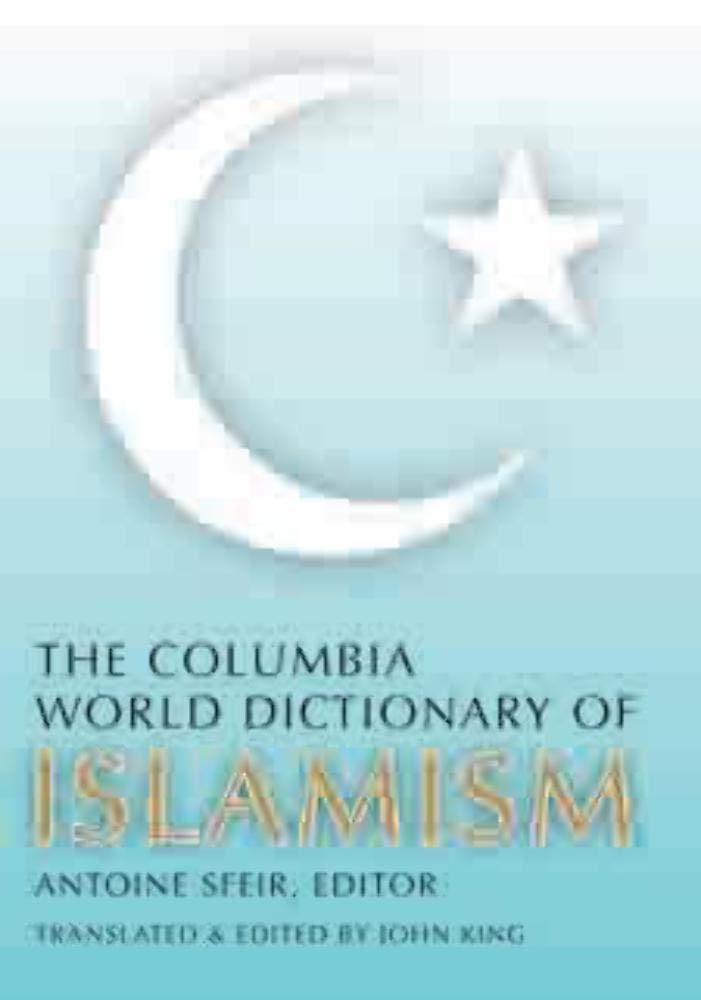 The Columbia World Dictionary of Islamism Religion & Esotericism
