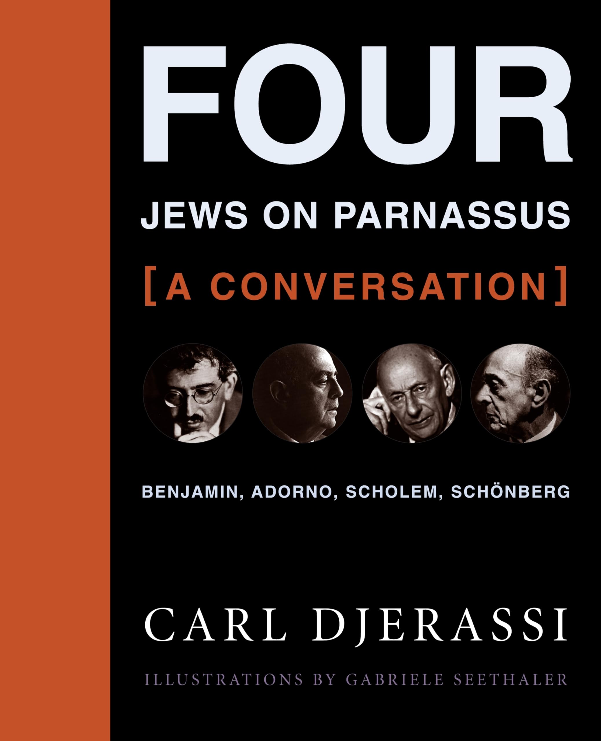 Four Jews on Parnassus--A Conversation: Benjamin, Adorno, Scholem, Schonberg: Benjamin, Adorno, Scholem, Schönberg Philosophy