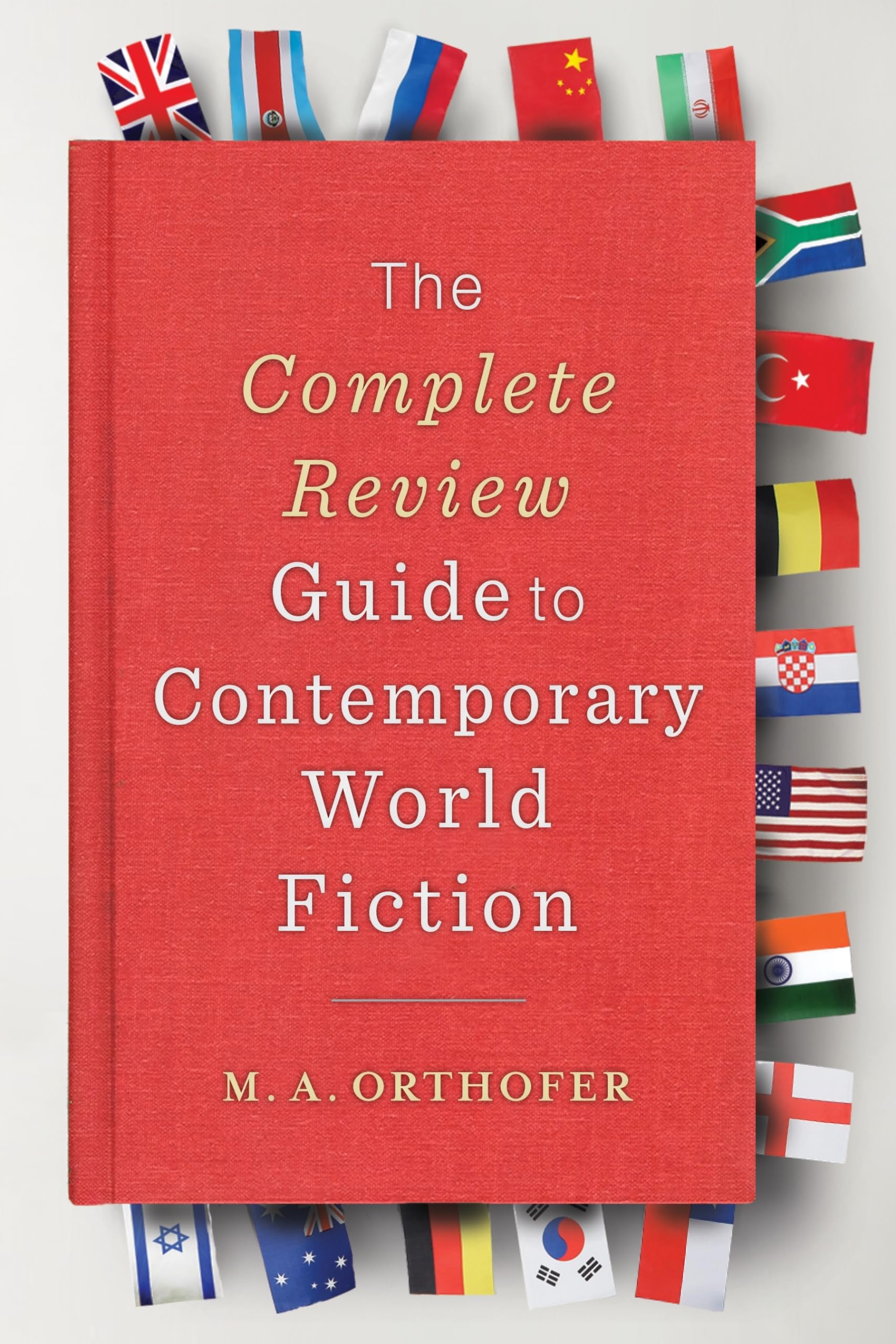 The Complete Review Guide to Contemporary World Fiction Contemporary literature