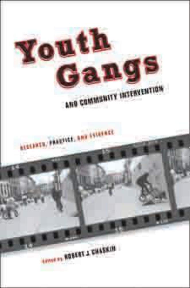 Youth Gangs and Community Intervention: Research, Practice, and Evidence Law