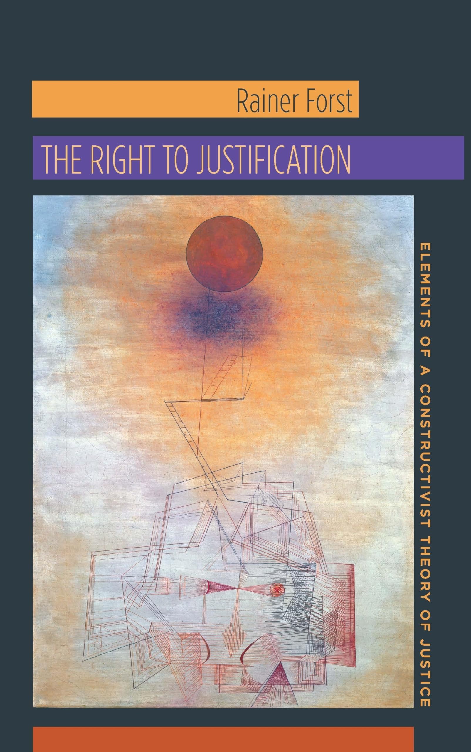 The Right to Justification: Elements of a Constructivist Theory of Justice book
