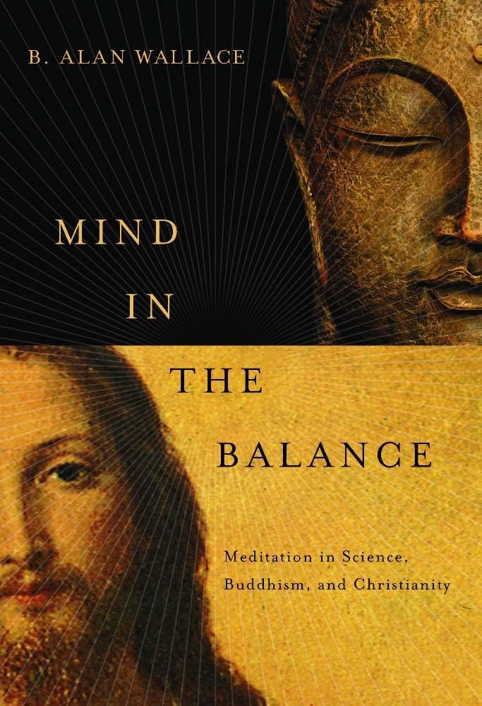 Mind in the Balance: Meditation in Science, Buddhism, & Christianity book