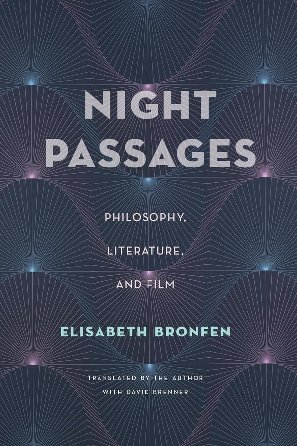 Night Passages: Philosophy, Literature, and Film Philosophy