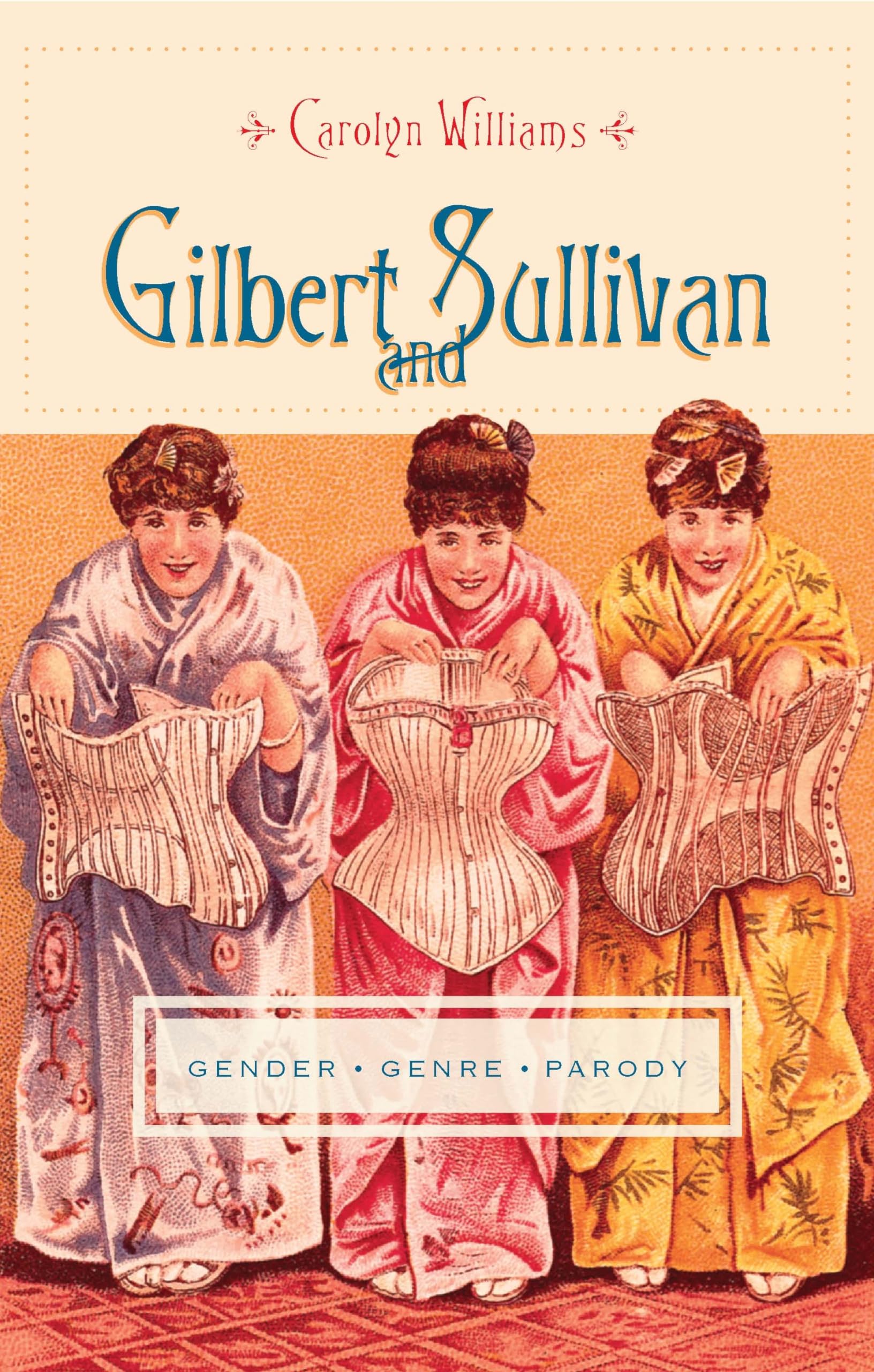 Gilbert and Sullivan: Gender, Genre, Parody (Gender and Culture) Books