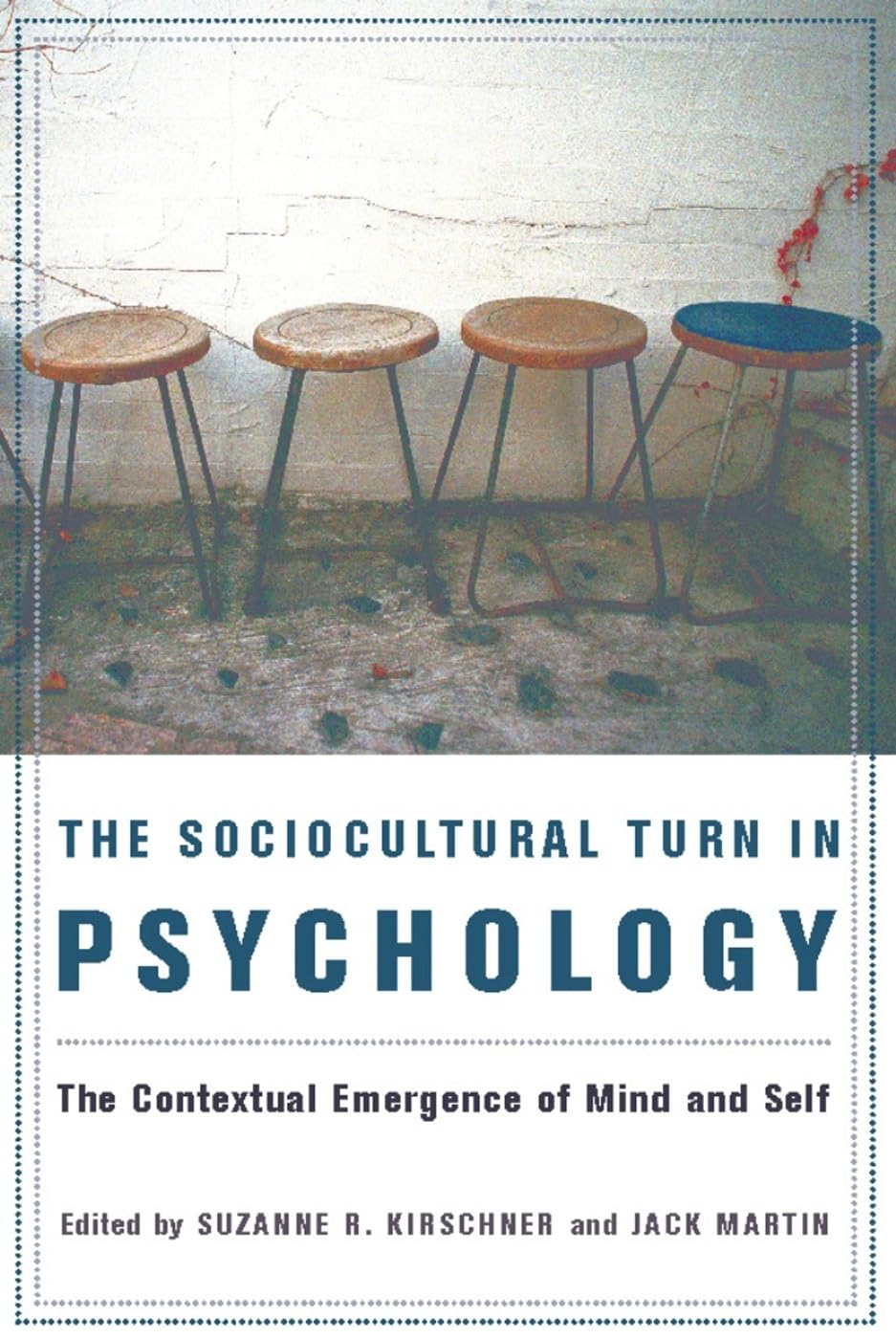The Sociocultural Turn in Psychology: The Contextual Emergence of Mind and Self Social Sciences