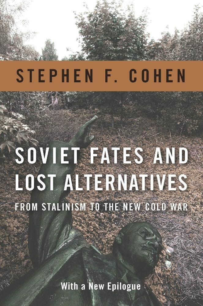 Soviet Fates and Lost Alternatives: From Stalinism to the New Cold War Social Sciences