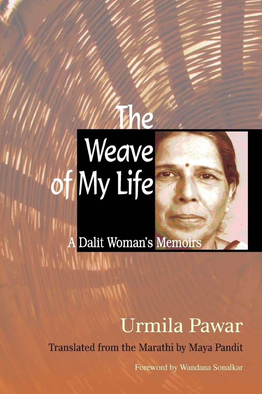 The Weave of My Life: A Dalit Woman's Memoirs Books