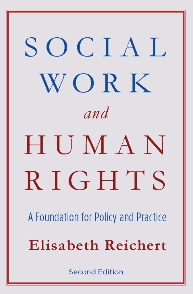 Social Work and Human Rights: A Foundation for Policy and Practice Social Sciences