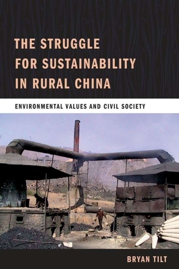 The Struggle for Sustainability in Rural China: Environmental Values and Civil Society Social Sciences
