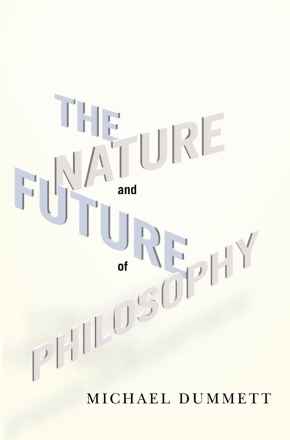 The Nature and Future of Philosophy (Columbia Themes in Philosophy) Philosophy