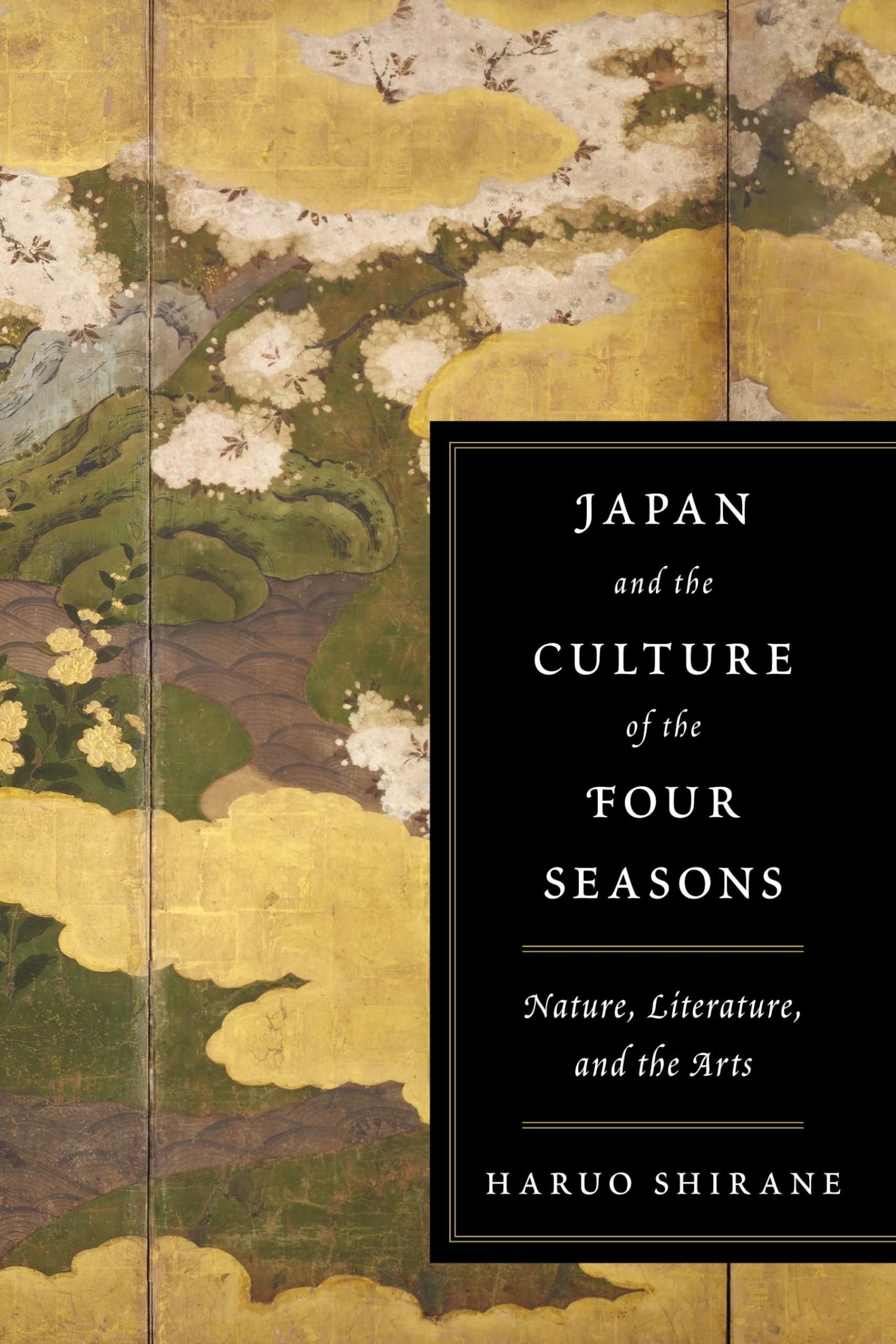 Japan and the Culture of the Four Seasons: Nature, Literature, and the Arts General education
