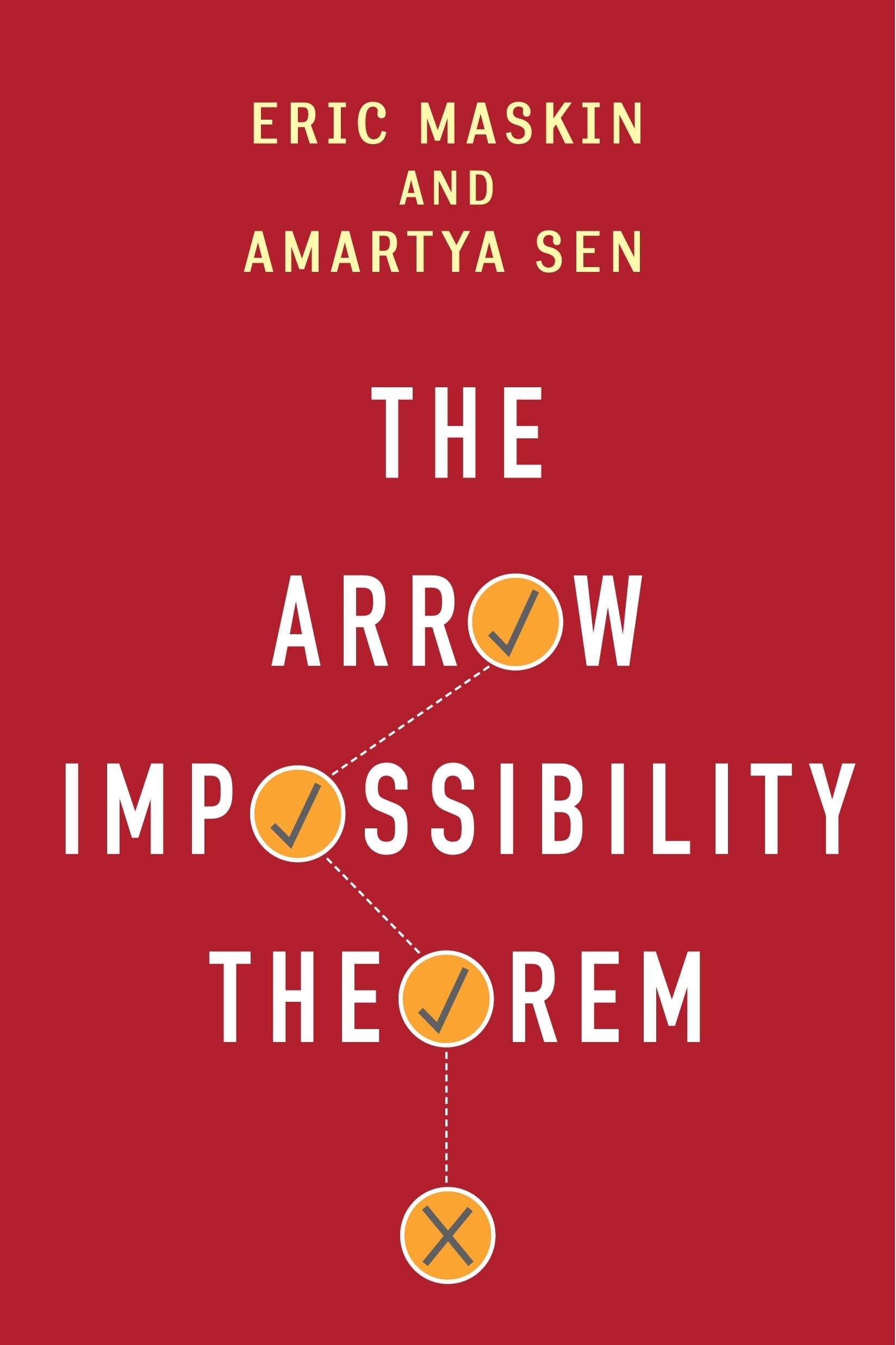 The Arrow Impossibility Theorem (Kenneth J. Arrow Lecture Series) Law