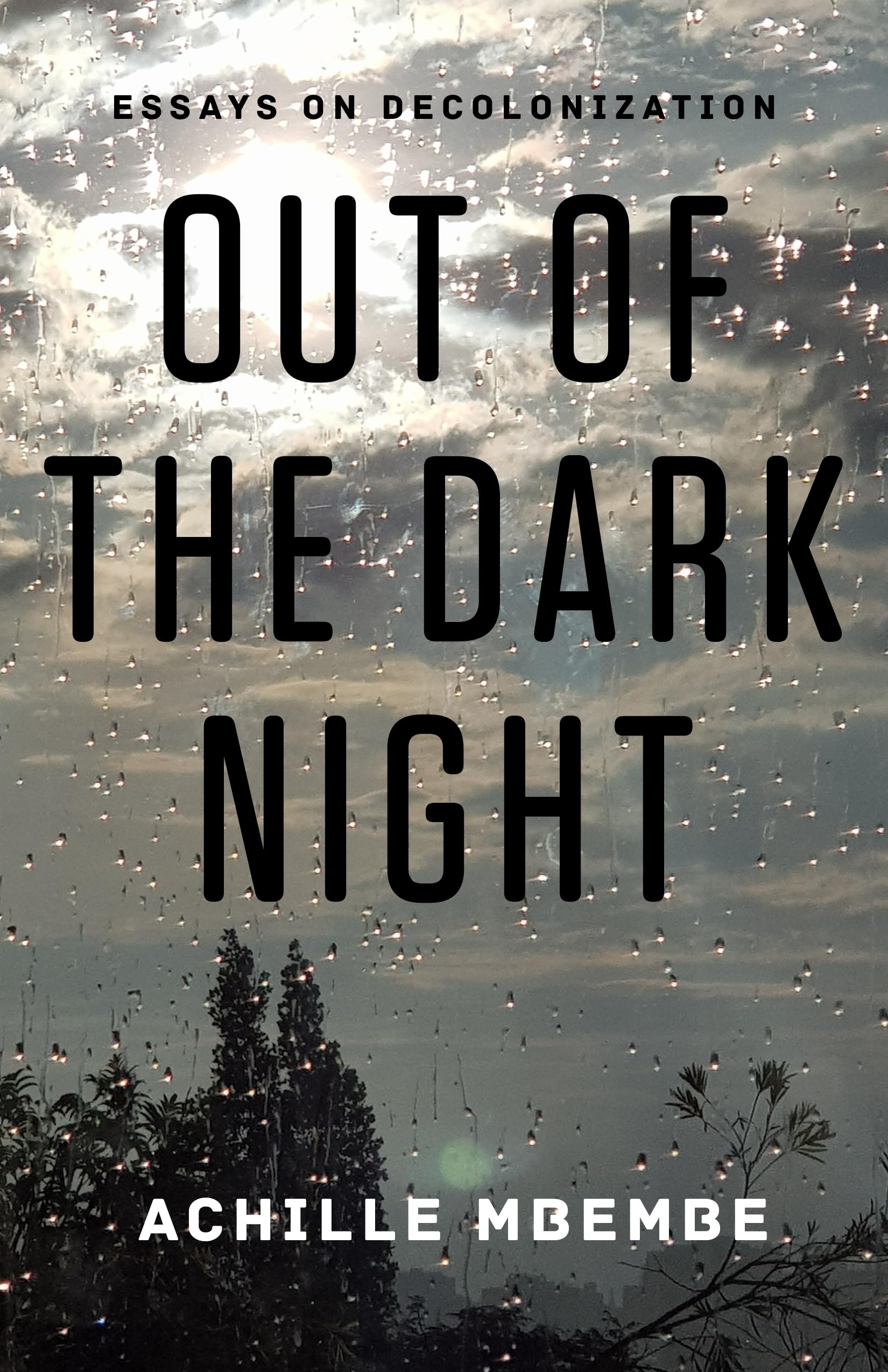 Out of the Dark Night: Essays on Decolonization Law