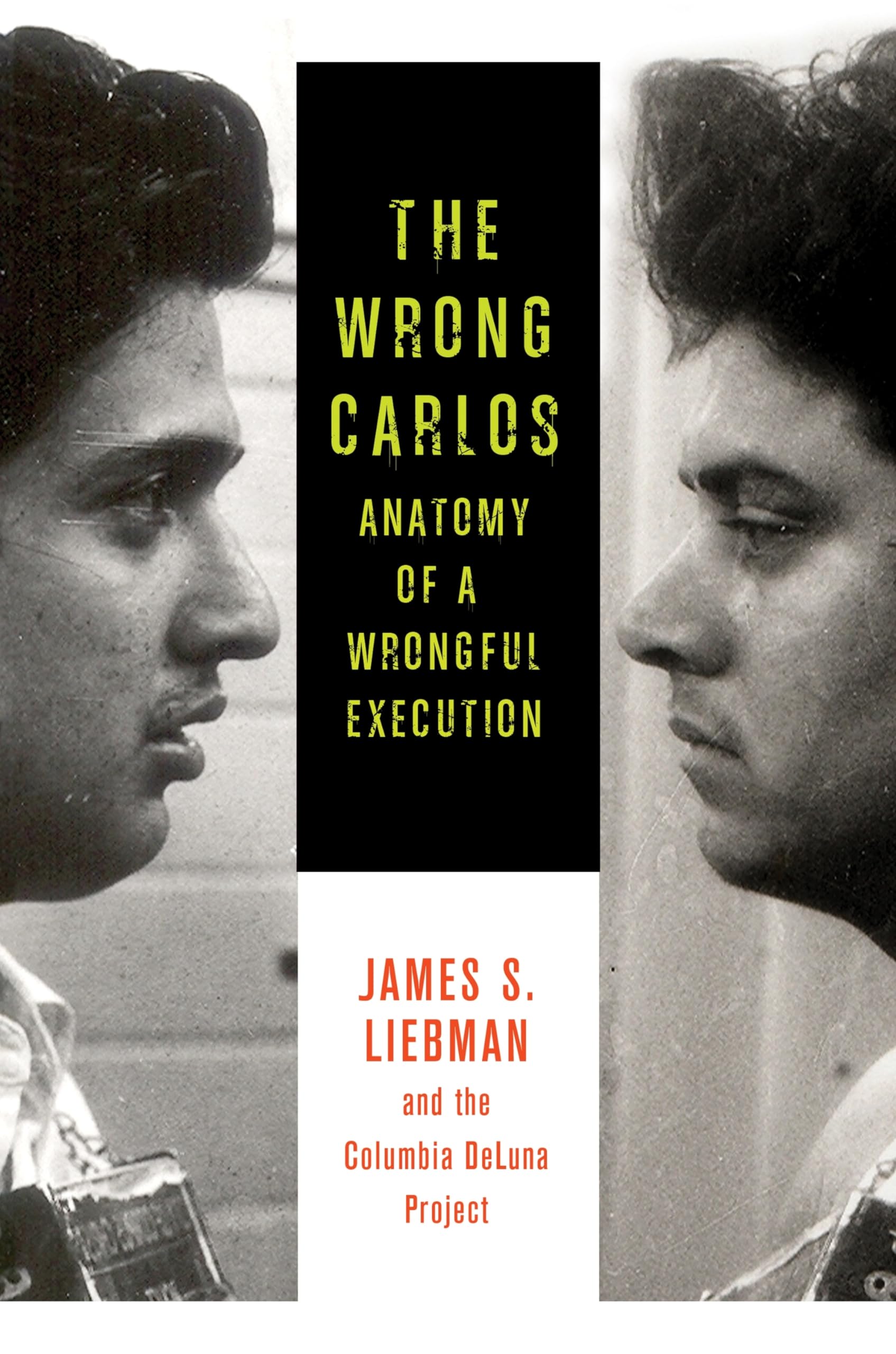 The Wrong Carlos: Anatomy of a Wrongful Execution Law