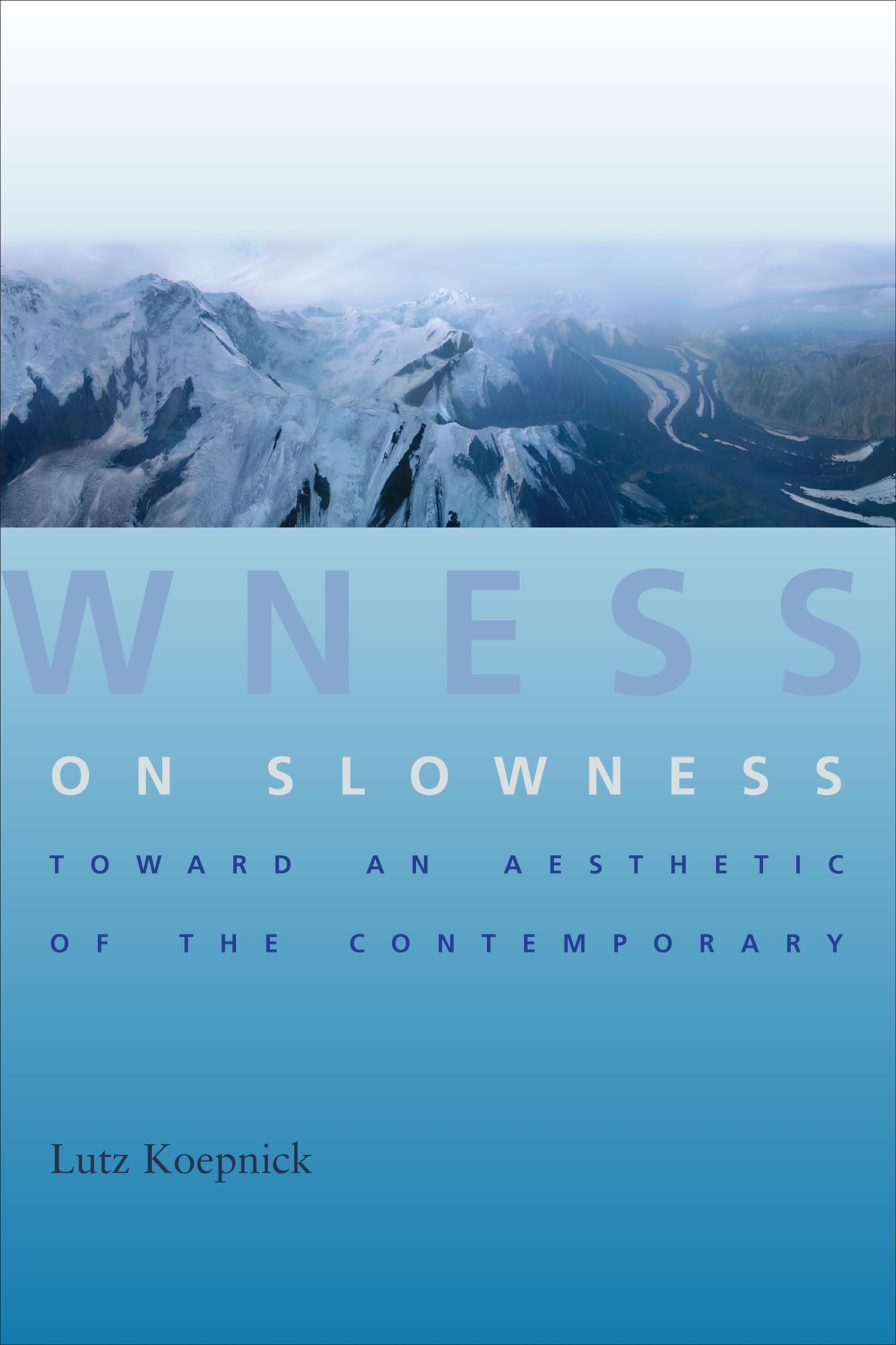 On Slowness - Toward an Aesthetic of the Contemporary (Columbia Themes in Philosophy, Social Criticism, and the Arts) Philosophy