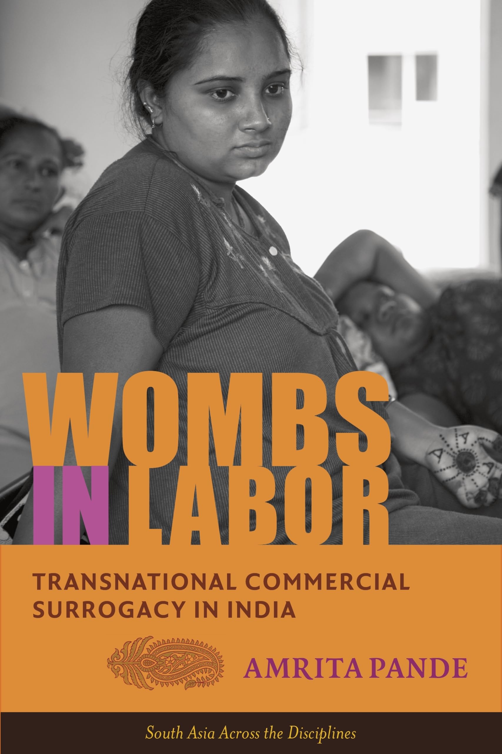 Wombs in Labor: Transnational Commercial Surrogacy in India book