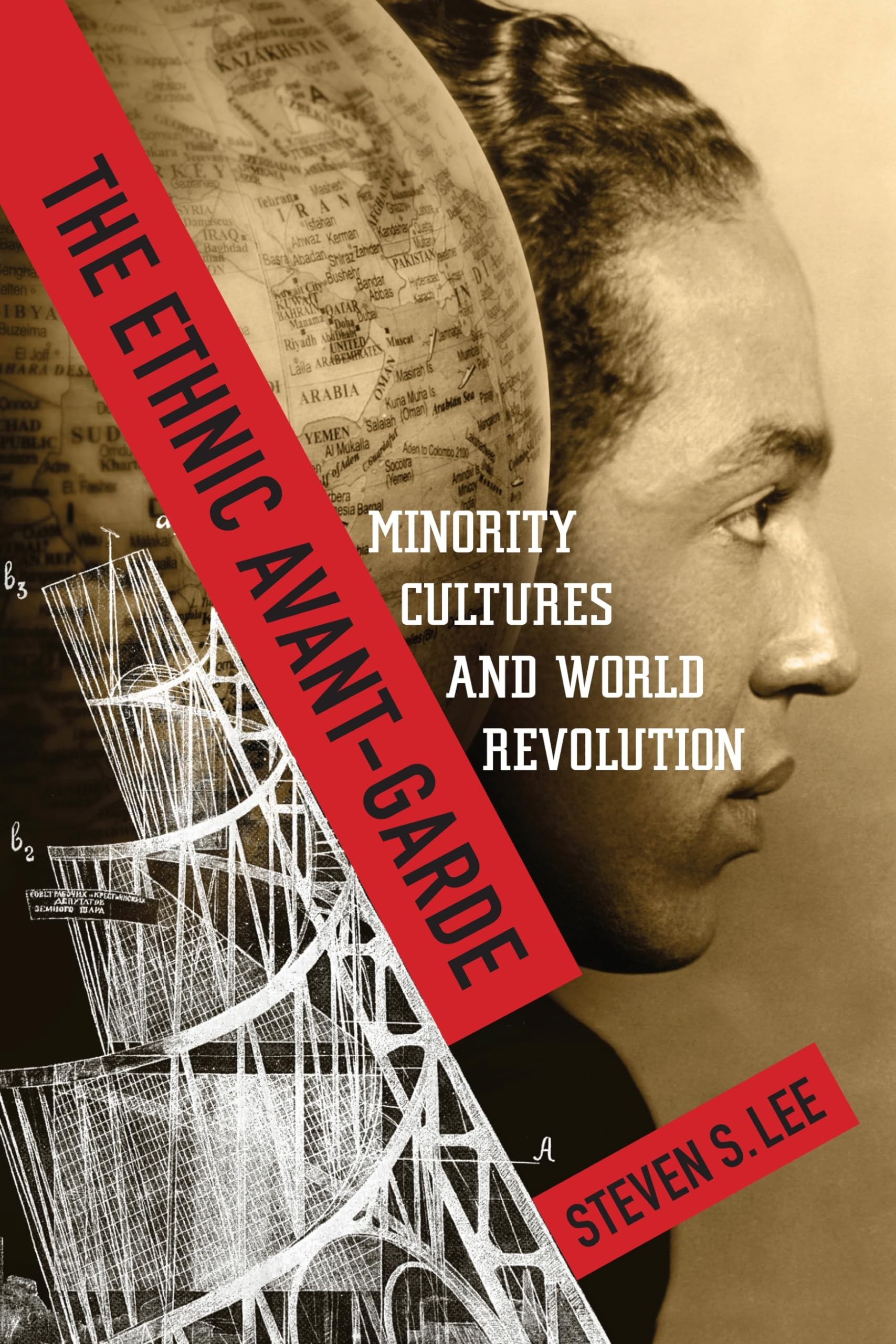 The Ethnic Avant-Garde: Minority Cultures and World Revolution (Modernist Latitudes) General education