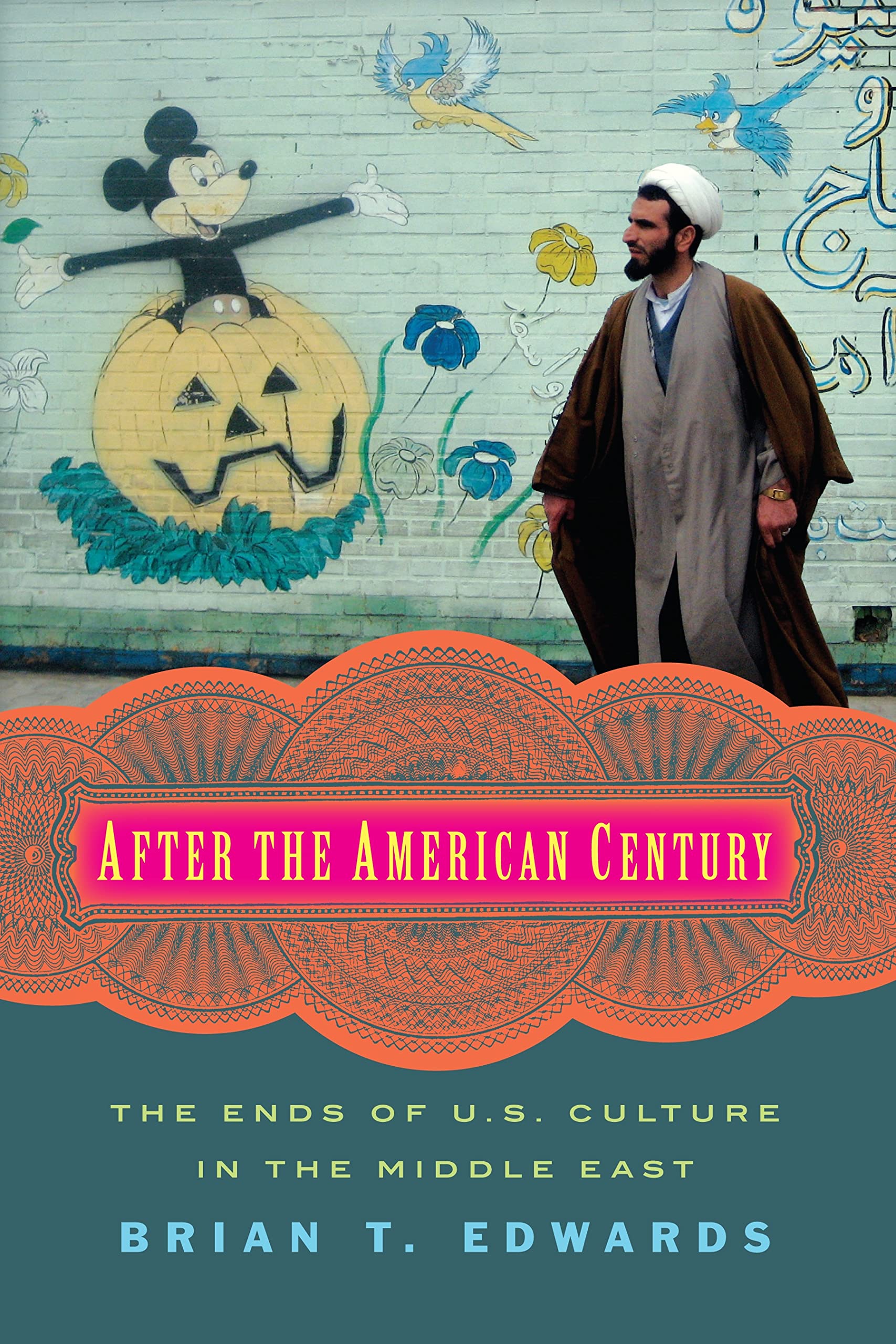 After the American Century: The Ends of U.S. Culture in the Middle East Media & Communication