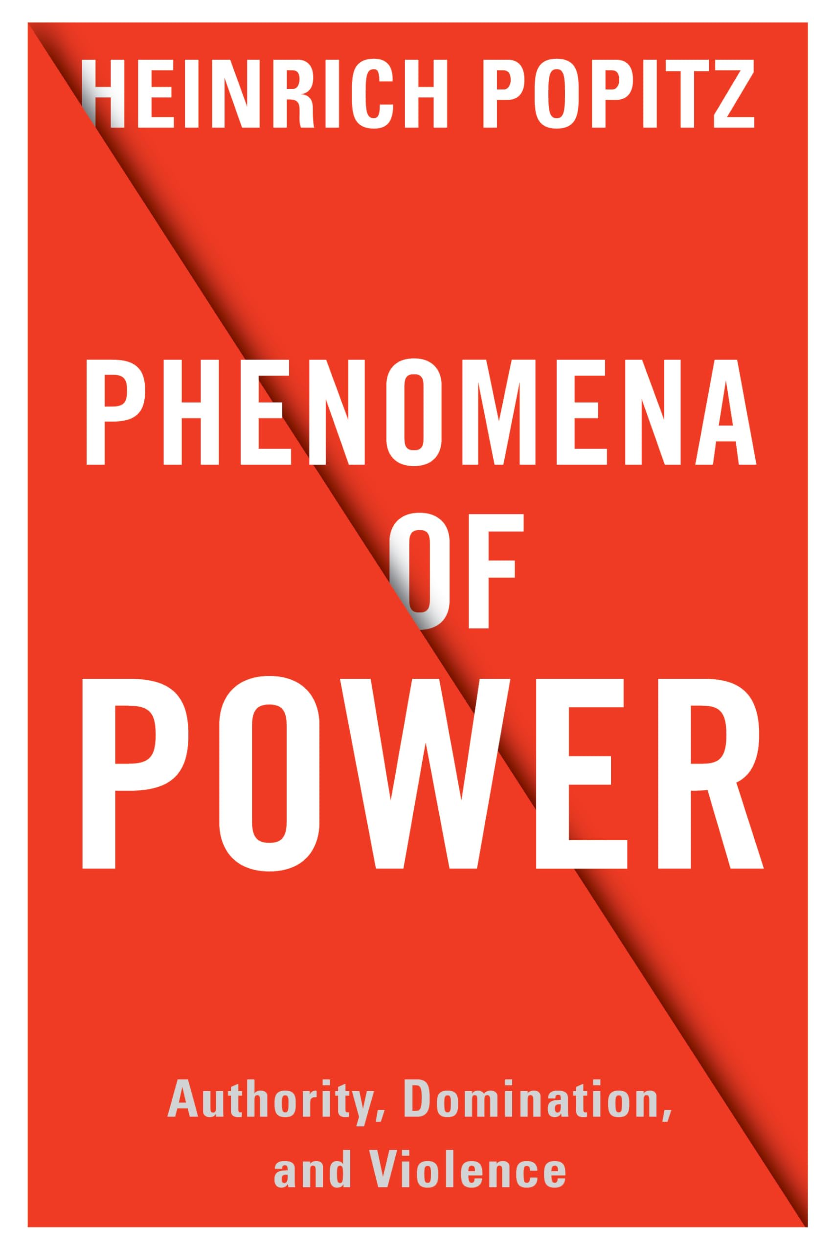 Phenomena of Power: Authority, Domination, and Violence book