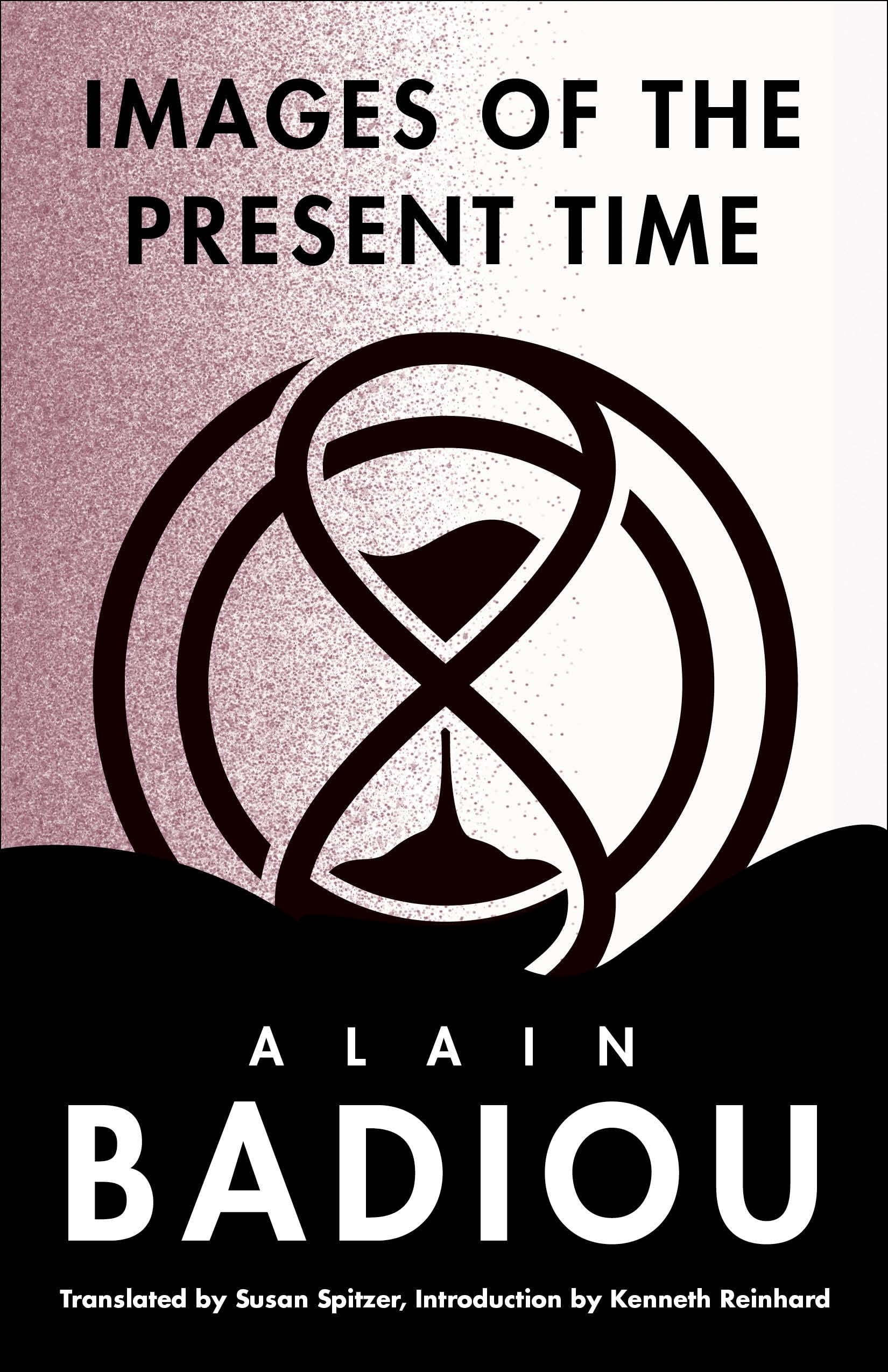 Images of the Present Time: 2001-2004 (Seminars of Alain Badiou) Philosophy