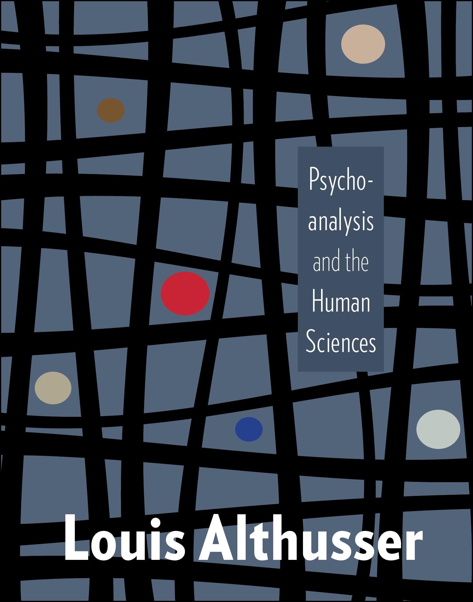 Psychoanalysis and the Human Sciences (European Perspectives: A Series in Social Thought and Cultural Criticism) Philosophy