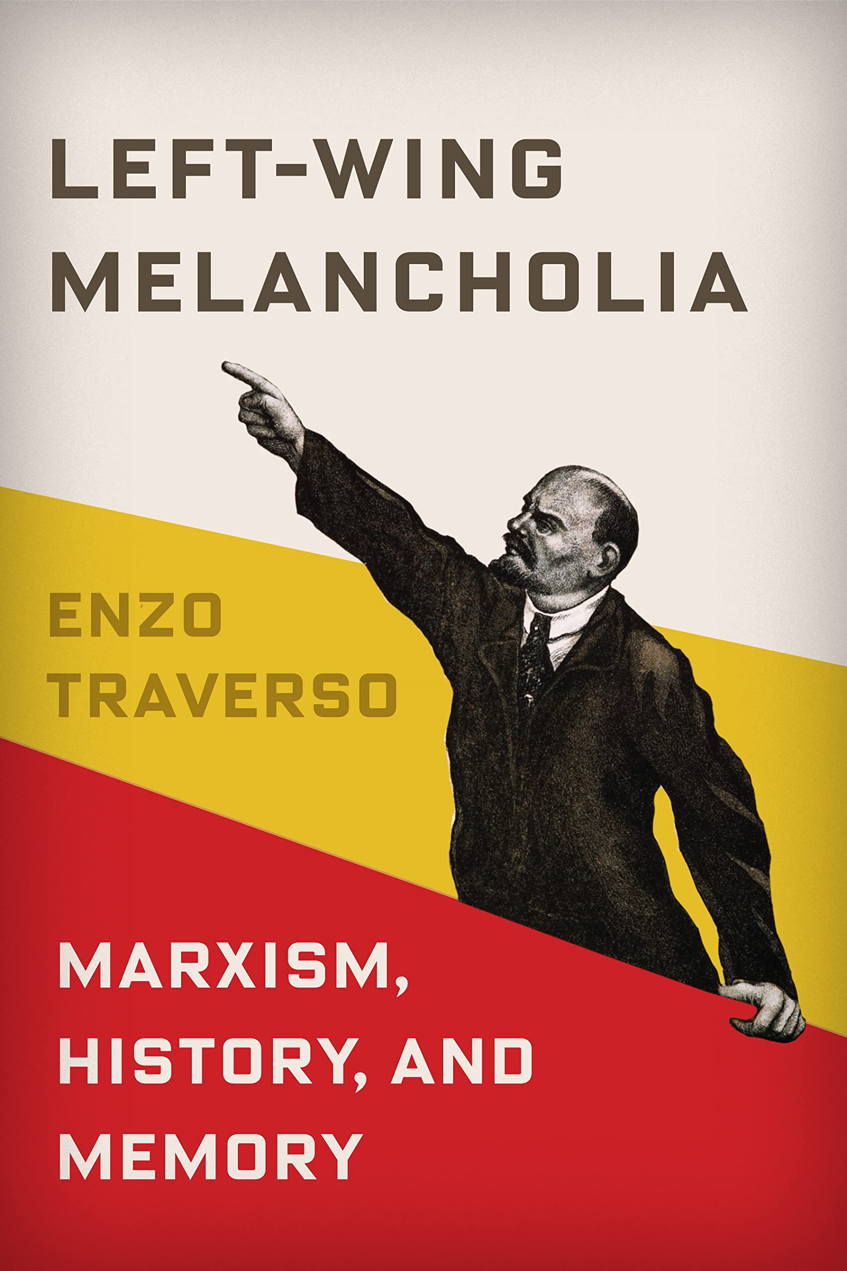 Left-Wing Melancholia: Marxism, History, and Memory (New Directions in Critical Theory, Band 17) Law