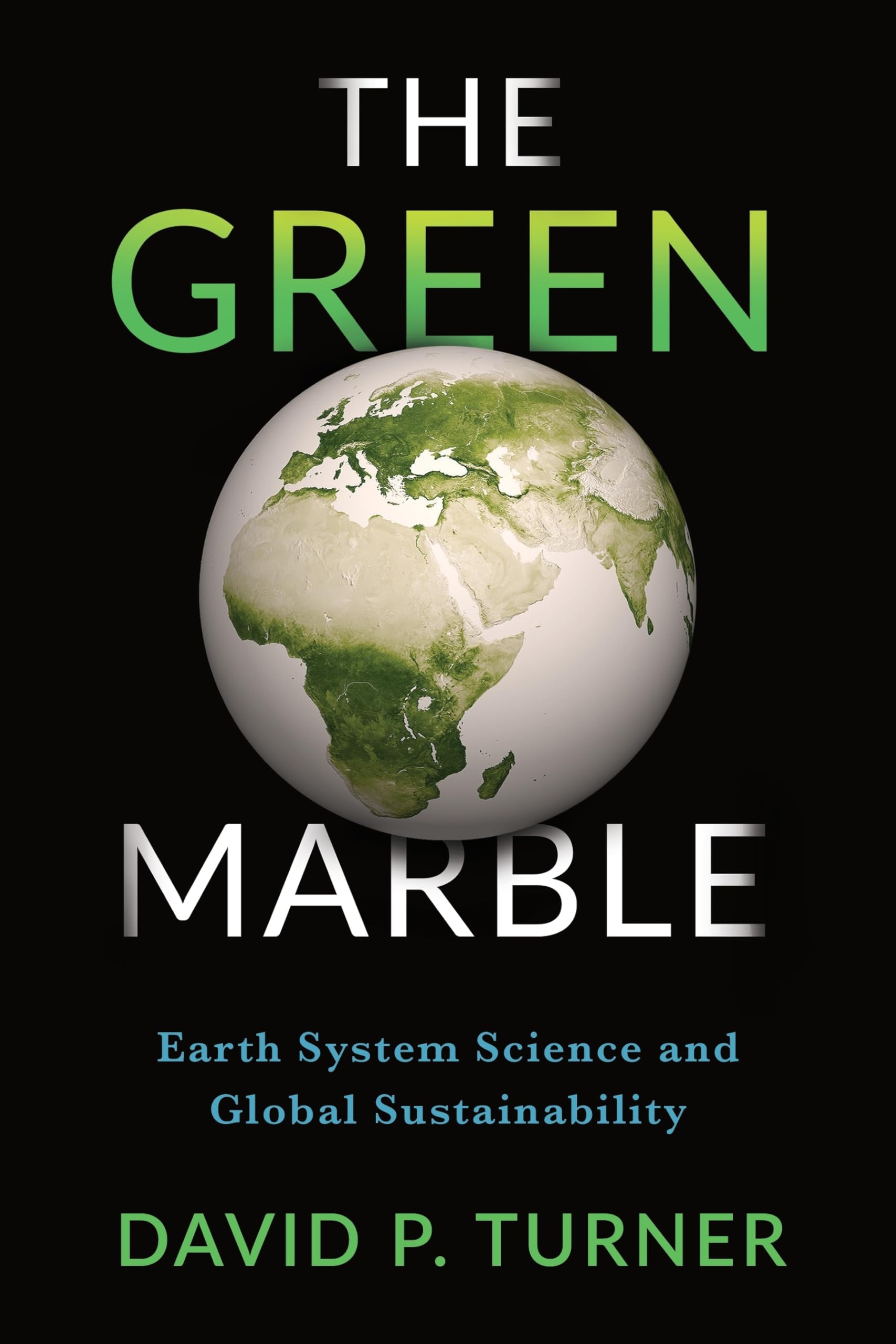 The Green Marble: Earth System Science and Global Sustainability Social Sciences