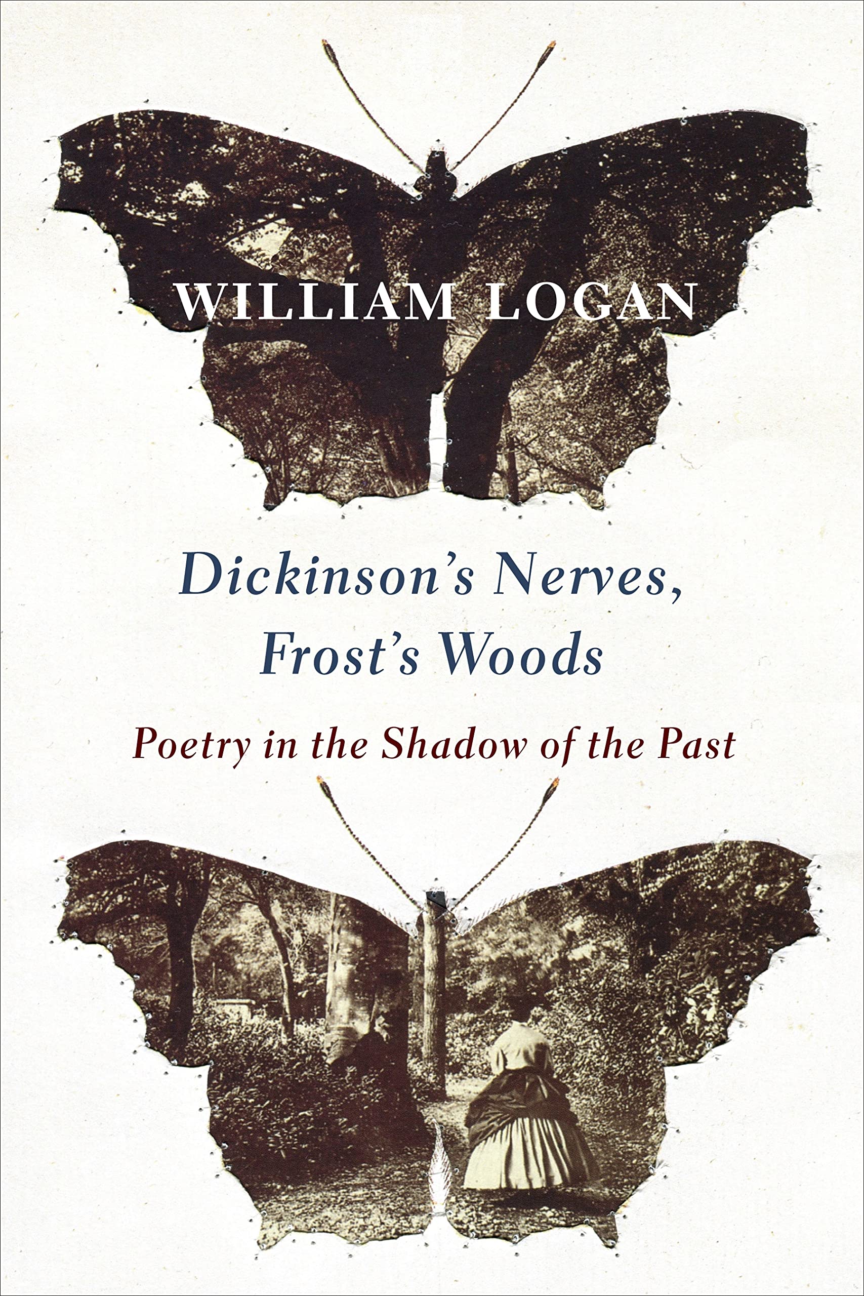 Dickinson's Nerves, Frost's Woods: Poetry in the Shadow of the Past Poetry