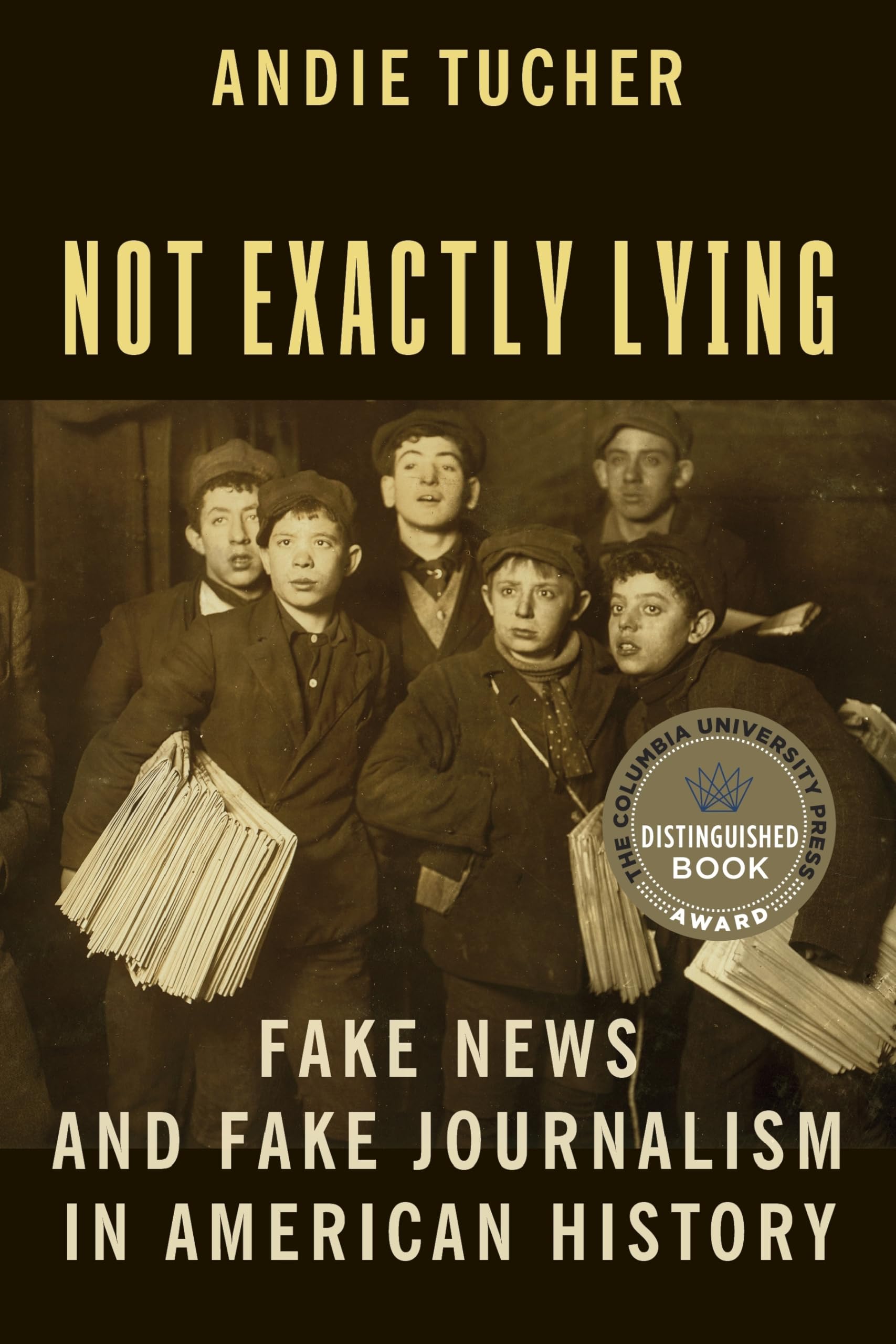 Not Exactly Lying: Fake News and Fake Journalism in American History book