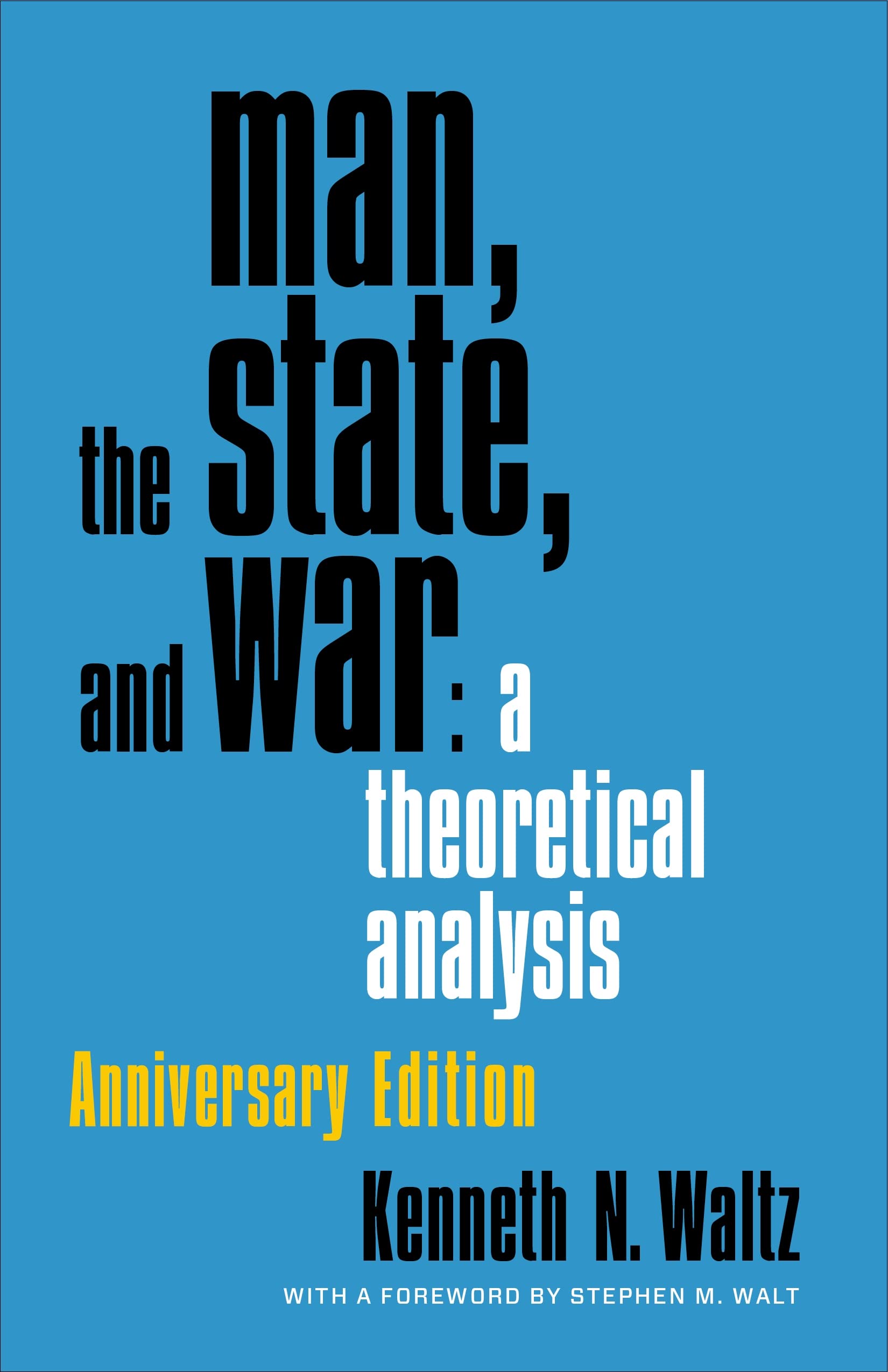 Man, the State, and War: a theoretical analysis: A Theoretical Analysis Law