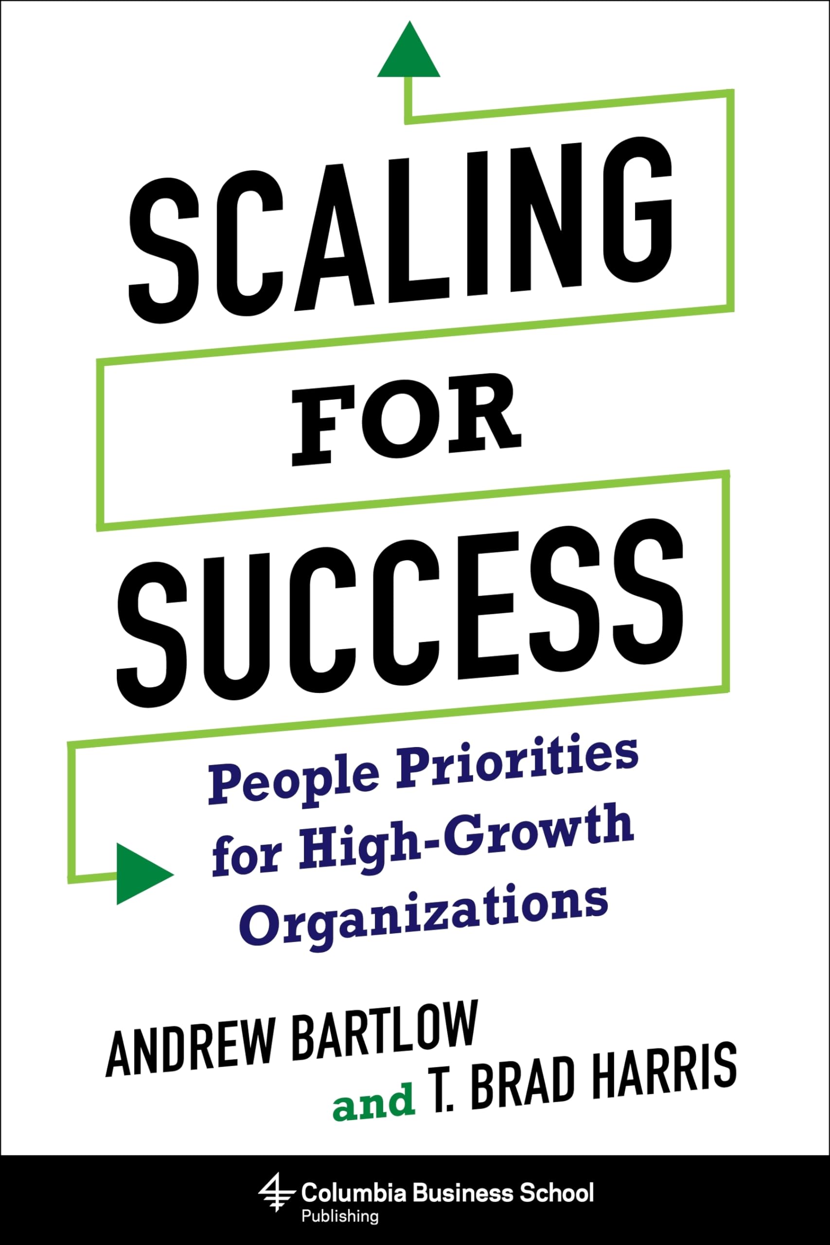 Scaling for Success - People Priorities for High-Growth Organizations Law
