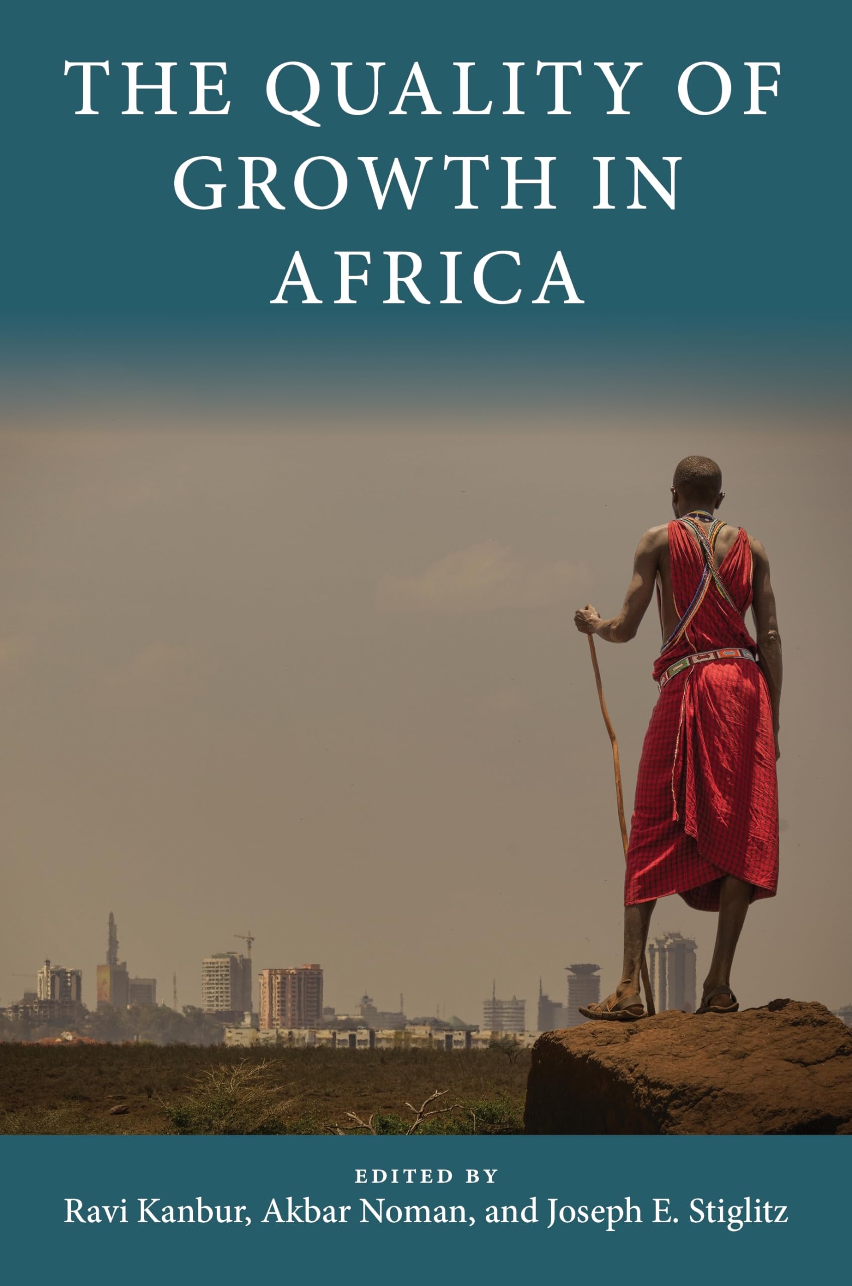 The Quality of Growth in Africa (Initiative for Policy Dialogue at Columbia: Challenges in Development and Globalization) Social Sciences