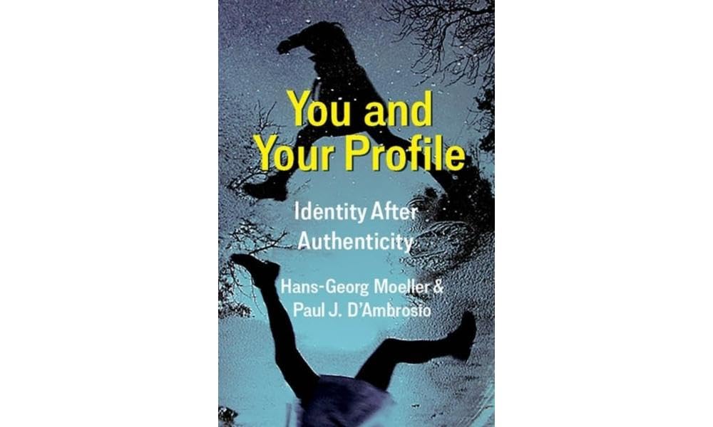 You and Your Profile: Identity After Authenticity book