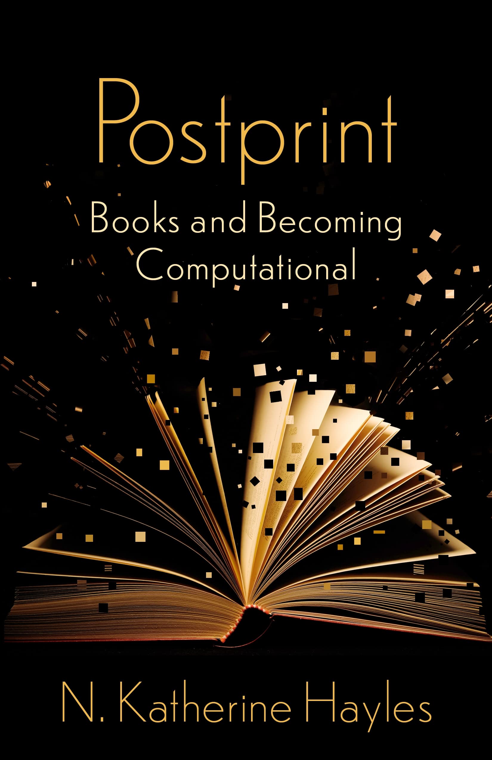 Postprint: Books and Becoming Computational (Wellek Library Lectures) Media & Communication