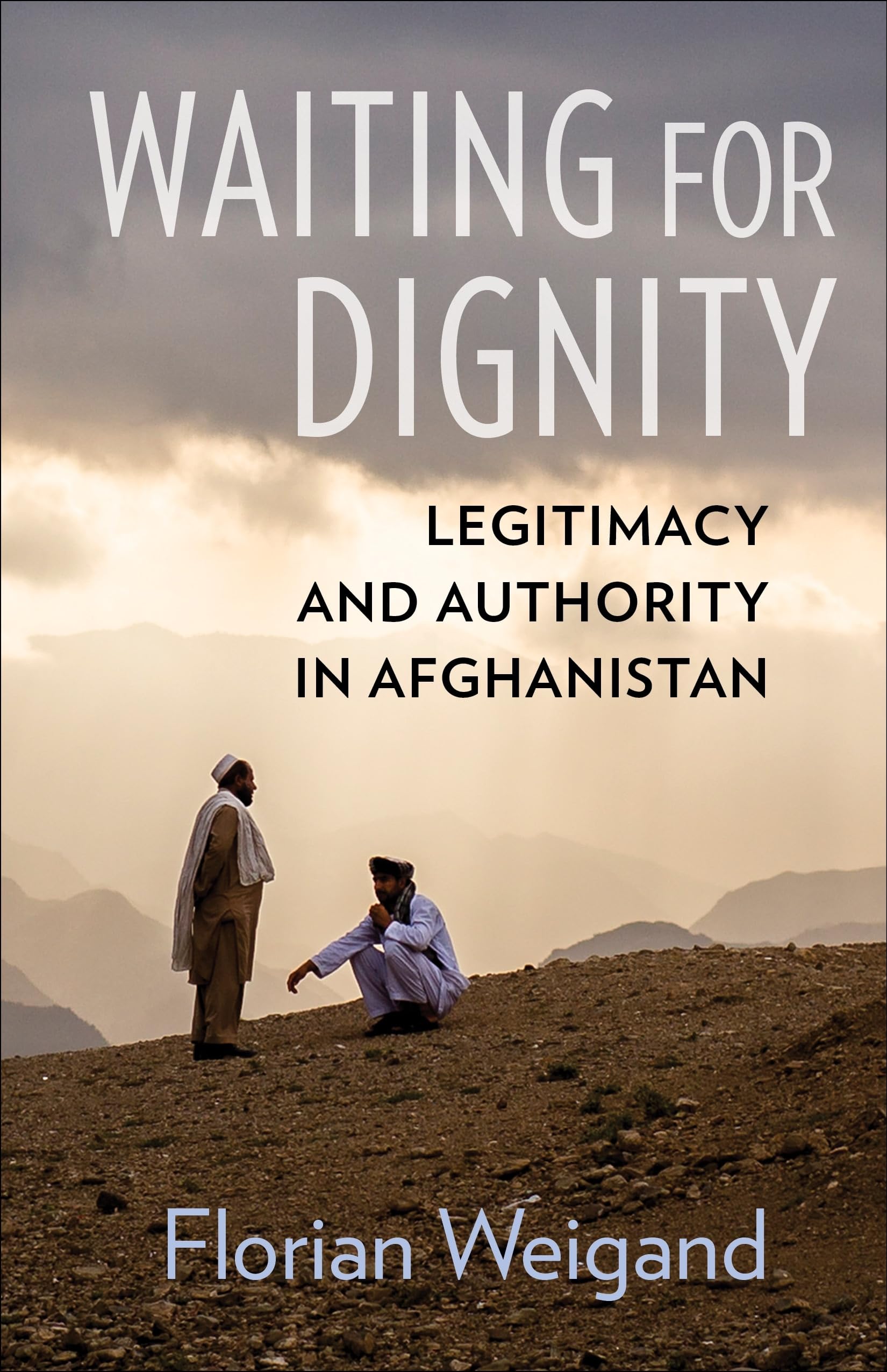 Waiting for Dignity: Legitimacy and Authority in Afghanistan Social Sciences